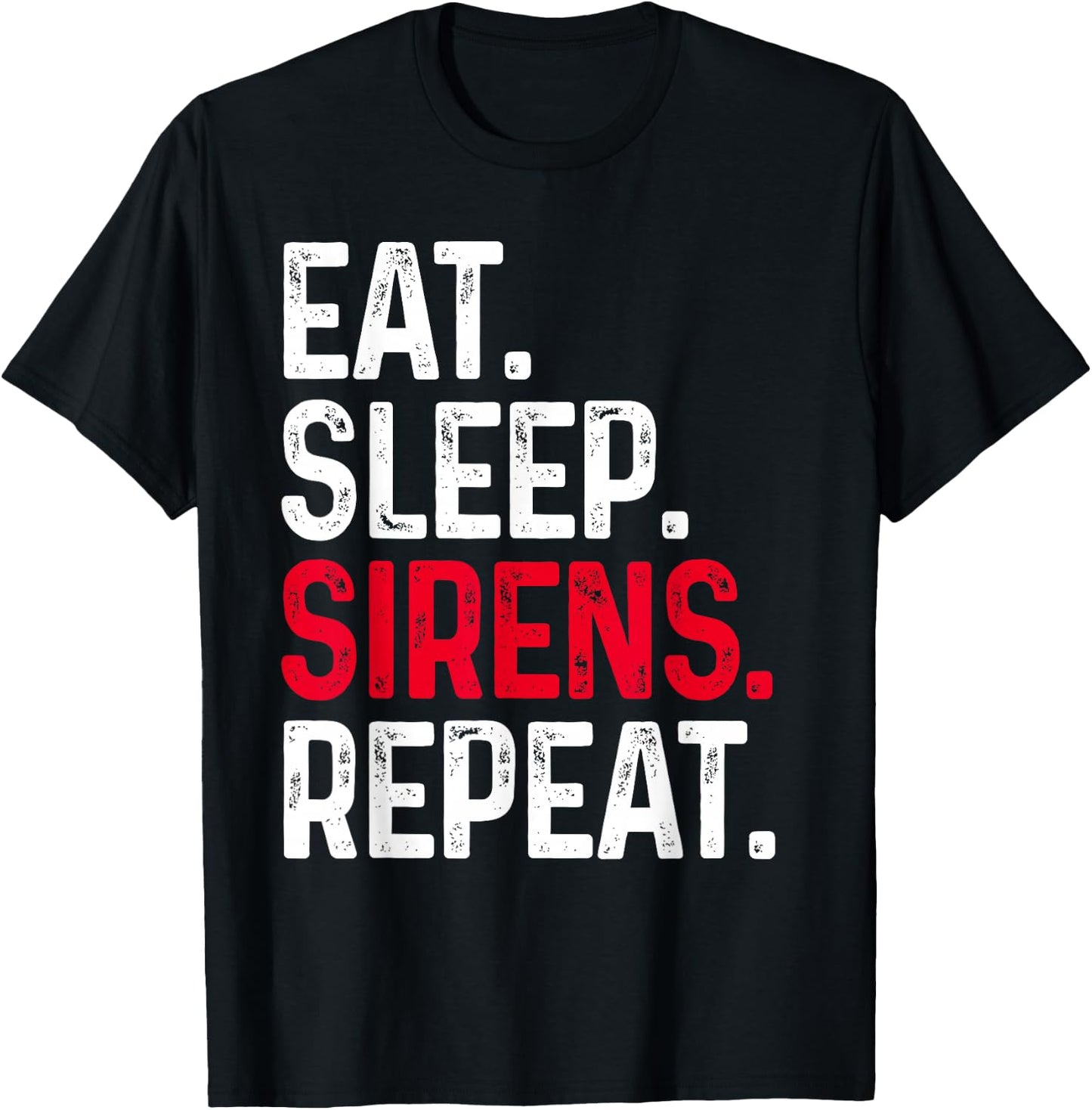 Eat Sleep Sirens Repeat Funny Police Officer Patrol Car T-Shirt - T-Shirt | Black