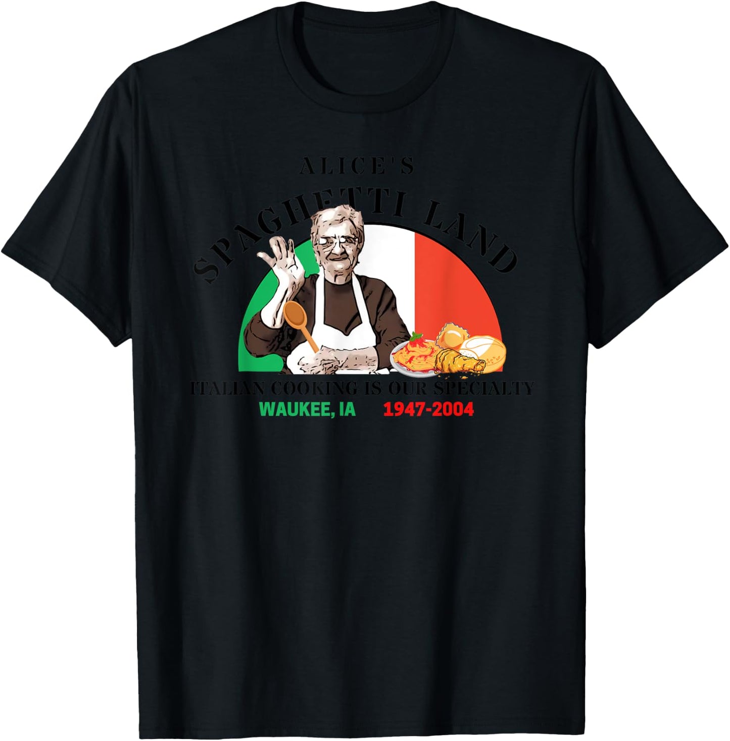 Alice's Spaghetti Land Waukee, Iowa Italian Restaurant T-Shirt - T-Shirt | Black