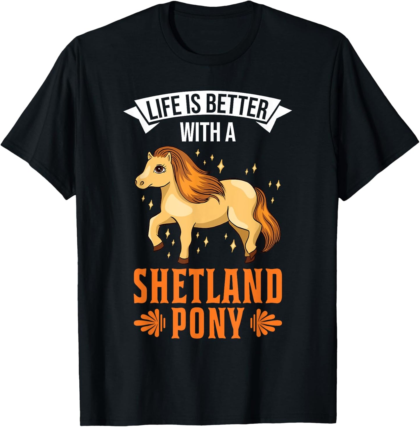 Life is better with a Shetland Pony Shetland pony T-Shirt - T-Shirt | Black