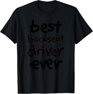 Funny Backseat Driver T-Shirt - T-Shirt | Black
