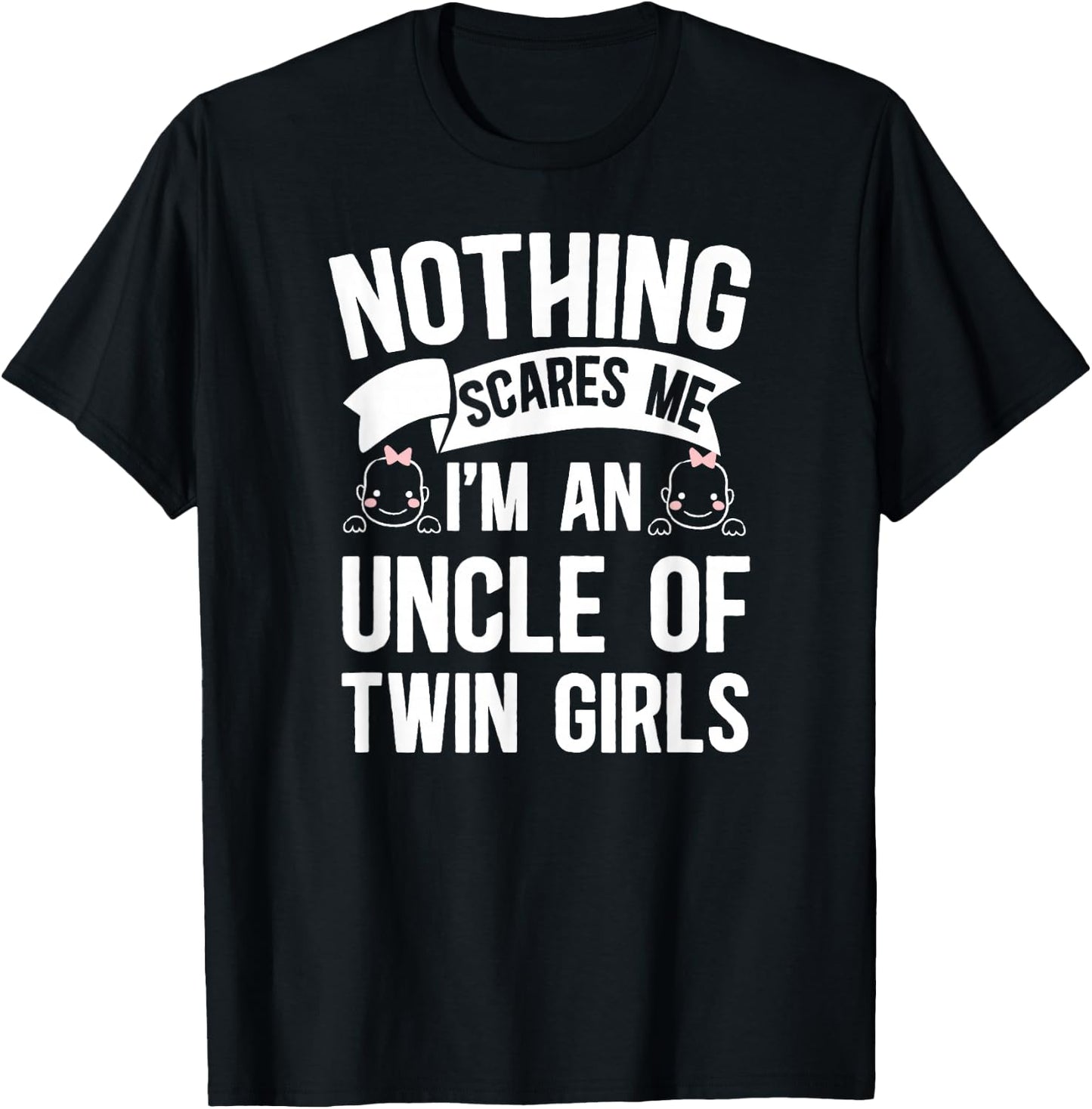 I'm an Uncle of Twin Girls Twin Uncle of Twins T-Shirt - T-Shirt | Black