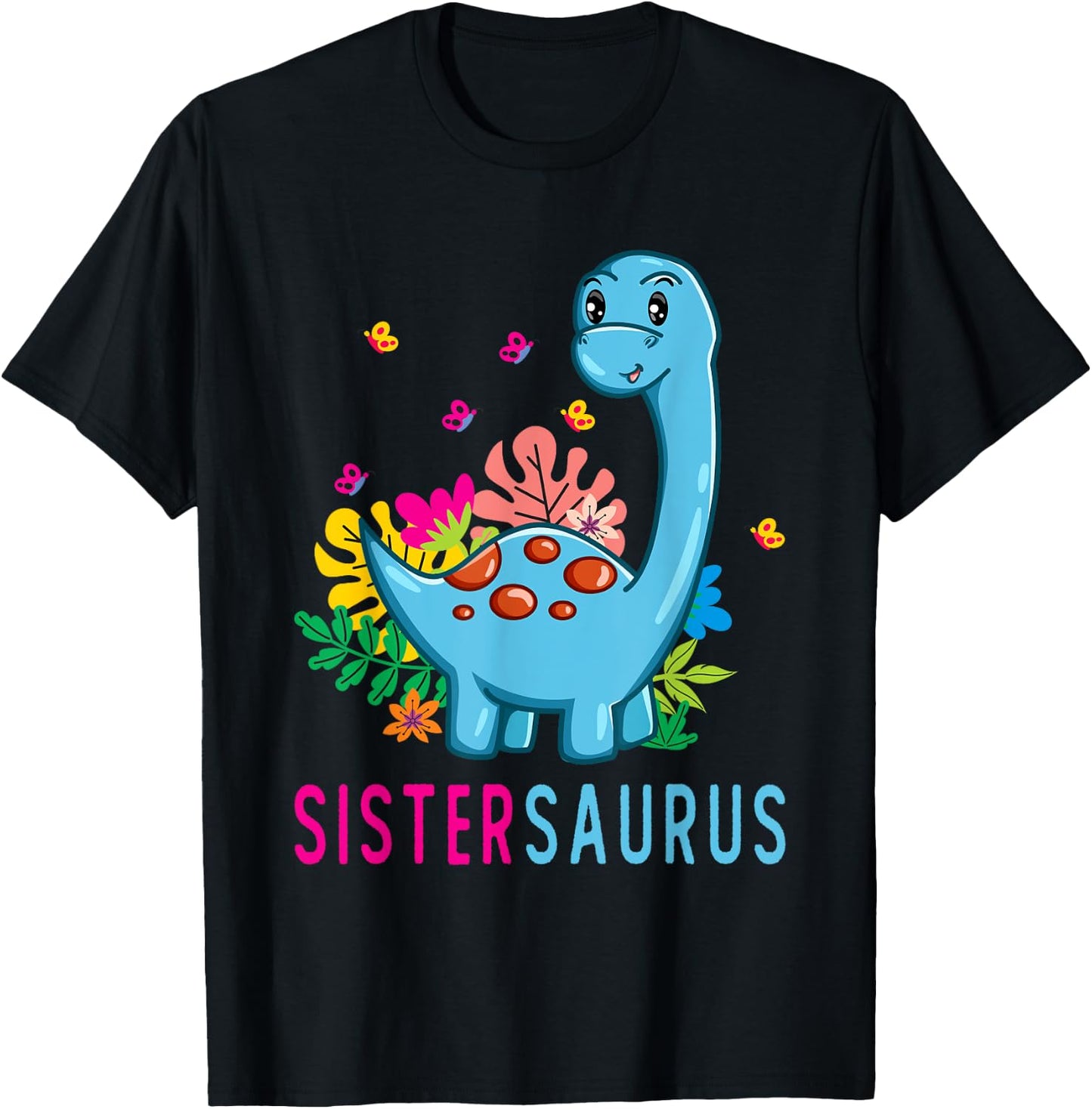 Sistersaurus Cute Dino Dinosaur Sister Saurus T-Shirt - T-Shirt | Black