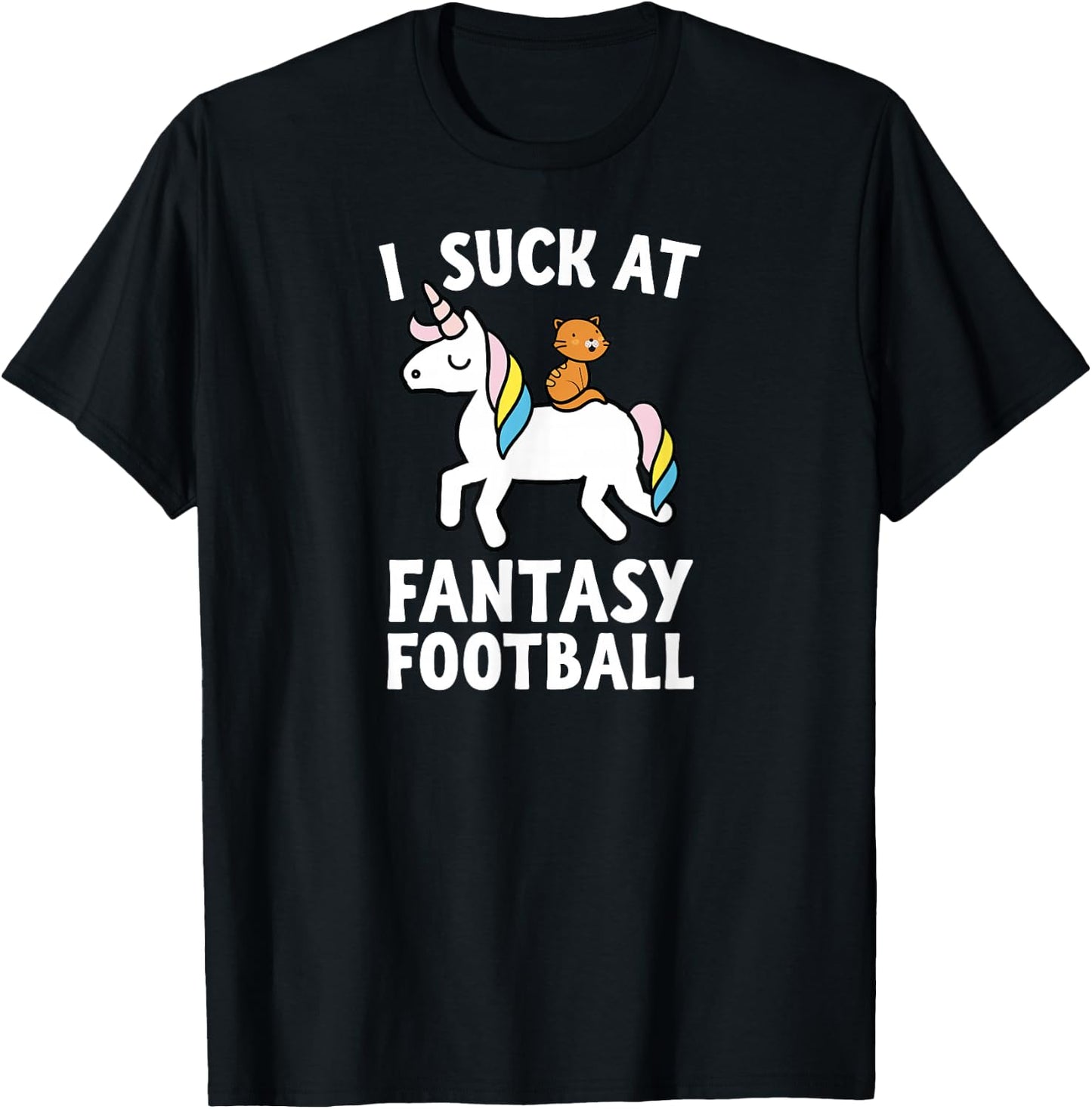 I Suck At Fantasy Football Loser Shirt Men Unicorn Cat T-Shirt - T-Shirt | Black