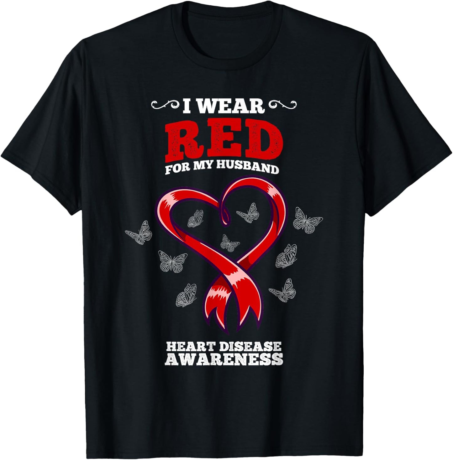 I Wear Red For My Husband Heart Disease Awareness T-Shirt - T-Shirt | Black
