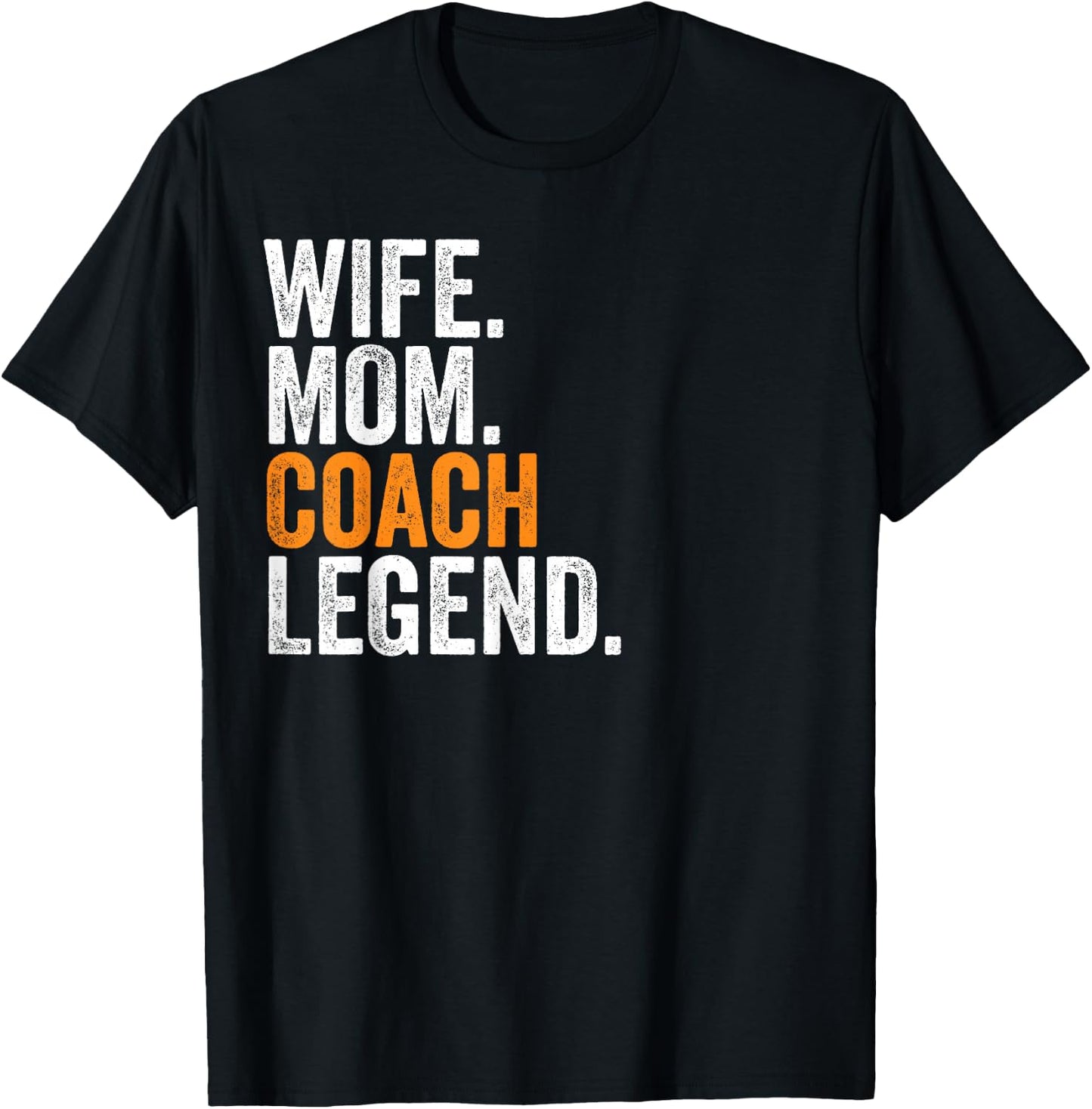 Wife Mom Coach Legend Funny Occupation Office T-Shirt - T-Shirt | Black
