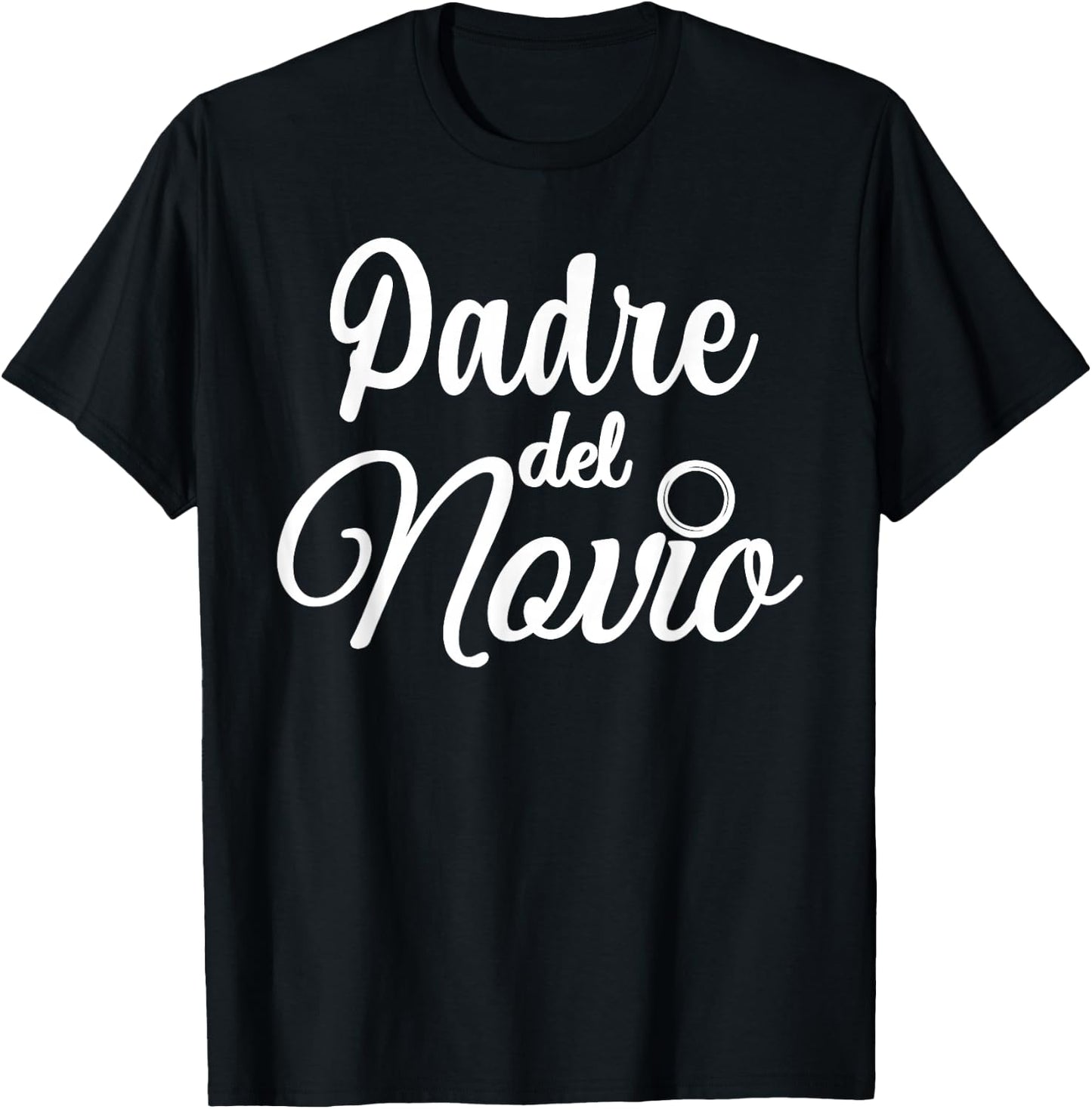 Padre Del Novio, Spanish, Father Of The Groom Wedding T-Shirt - T-Shirt | Black