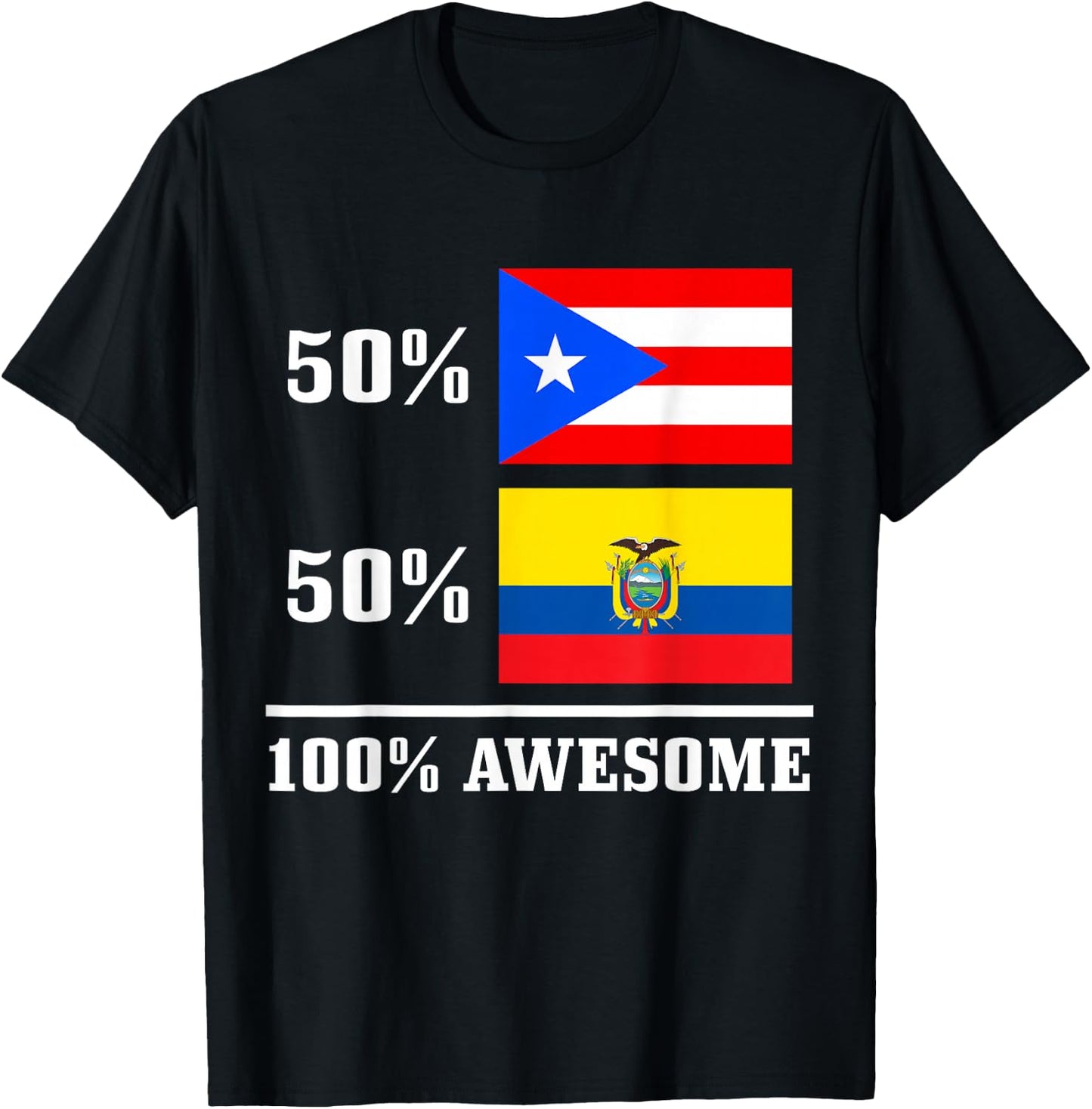 50% Puerto Rico 50% Ecuador Puerto Rican Ecuadorian Pride T-Shirt - T-Shirt | Black