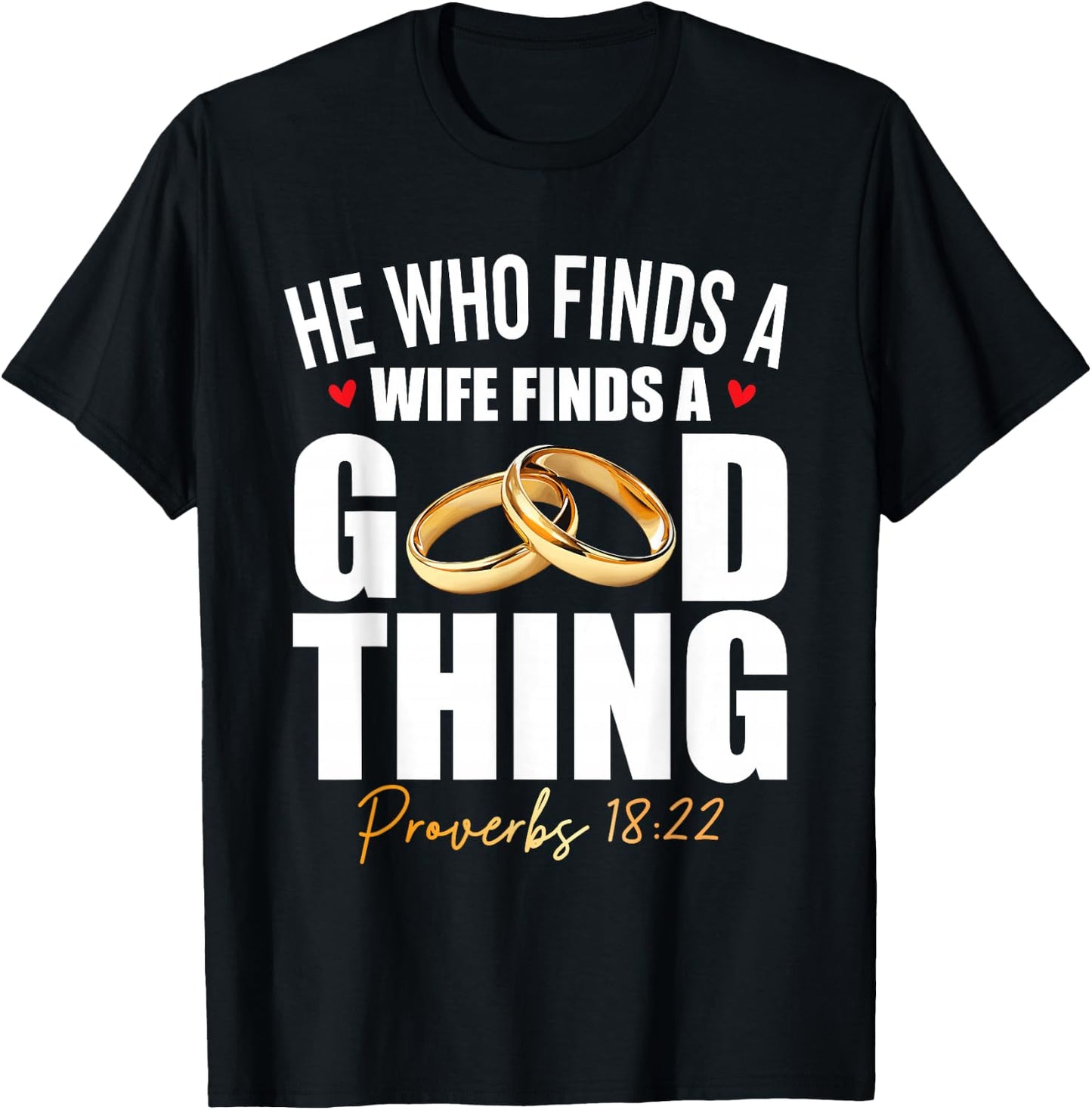 He Who Finds A Wife Finds A Good Thing Men Husband T-Shirt - T-Shirt | Black