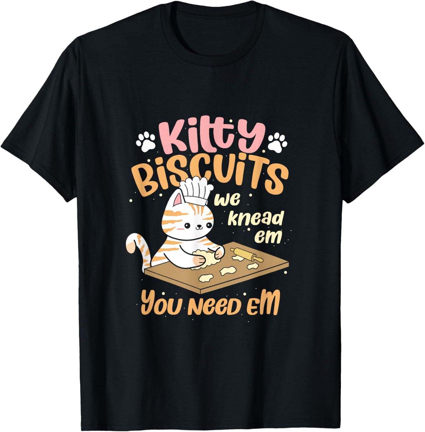 Kitty Biscuits We Knead Em You Need Em Cat Lover Baker T-Shirt - T-Shirt | Black