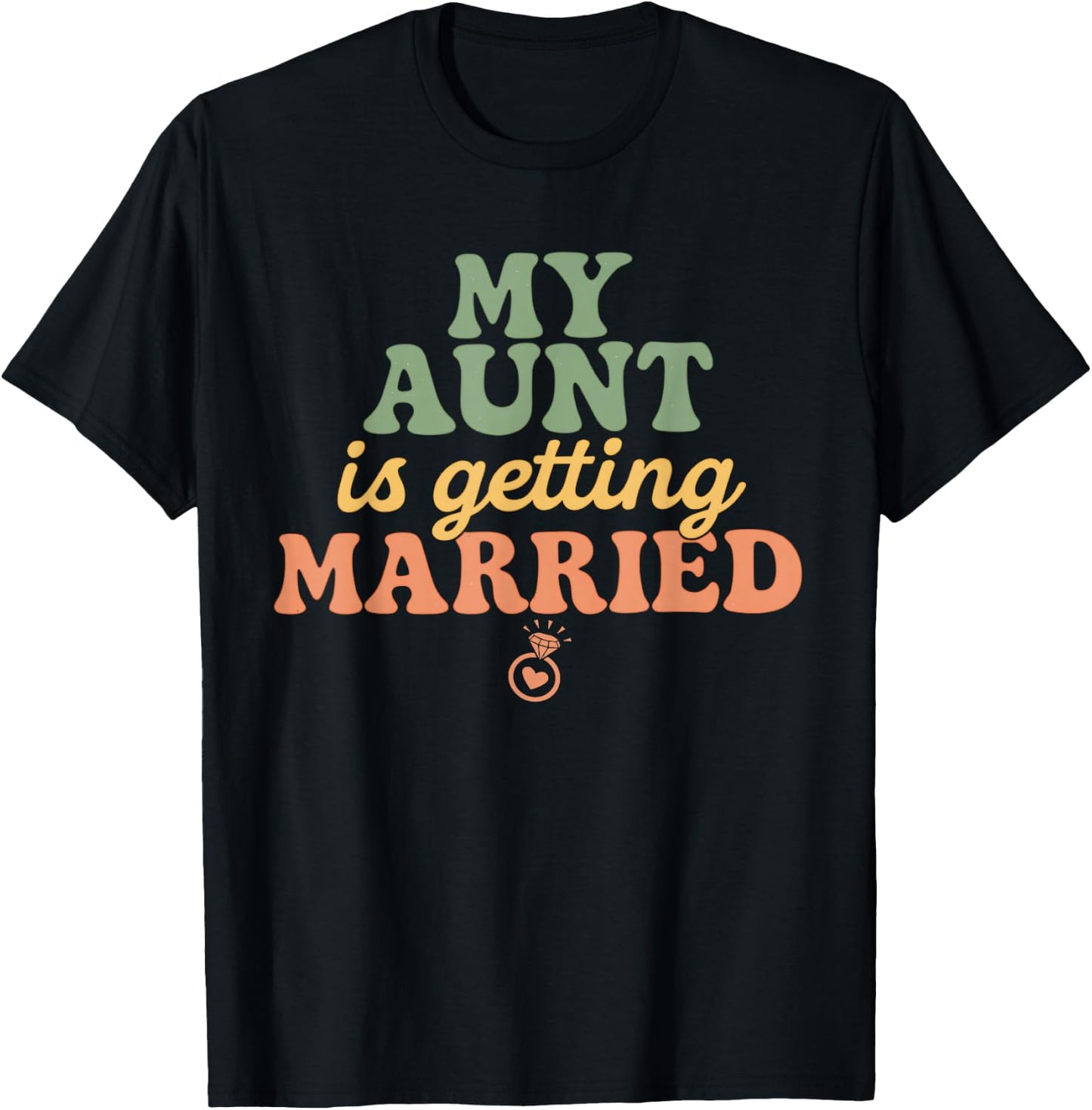 My Aunt Is Getting Married Niece Nephew Of The Bride T-Shirt - T-Shirt | Black