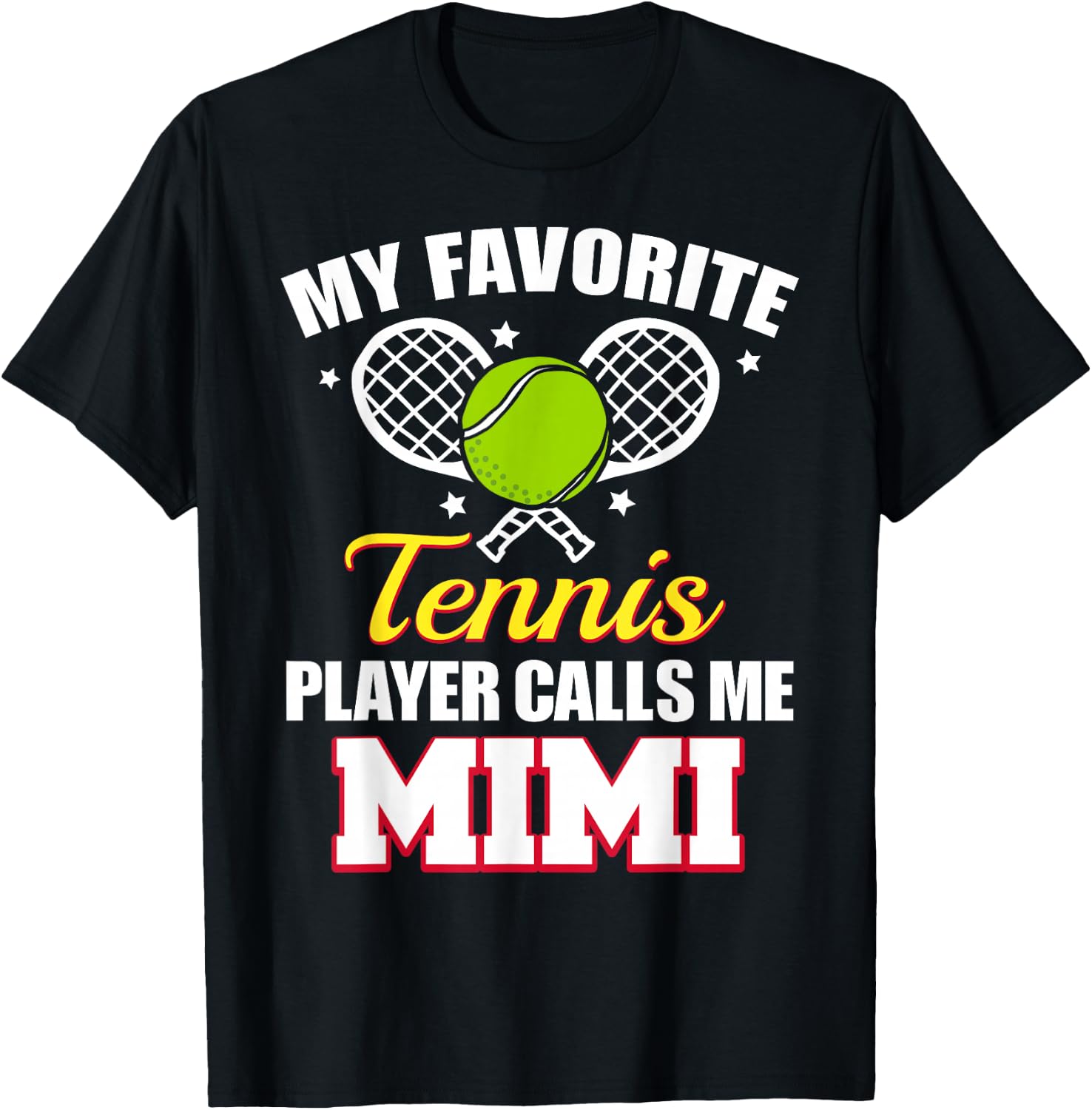My Favorite Tennis Player Calls Me Mimi Funny Tennis Mimi T-Shirt - T-Shirt | Black