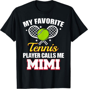 My Favorite Tennis Player Calls Me Mimi Funny Tennis Mimi T-Shirt - T-Shirt | Black