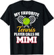 My Favorite Tennis Player Calls Me Mimi Funny Tennis Mimi T-Shirt - T-Shirt | Black