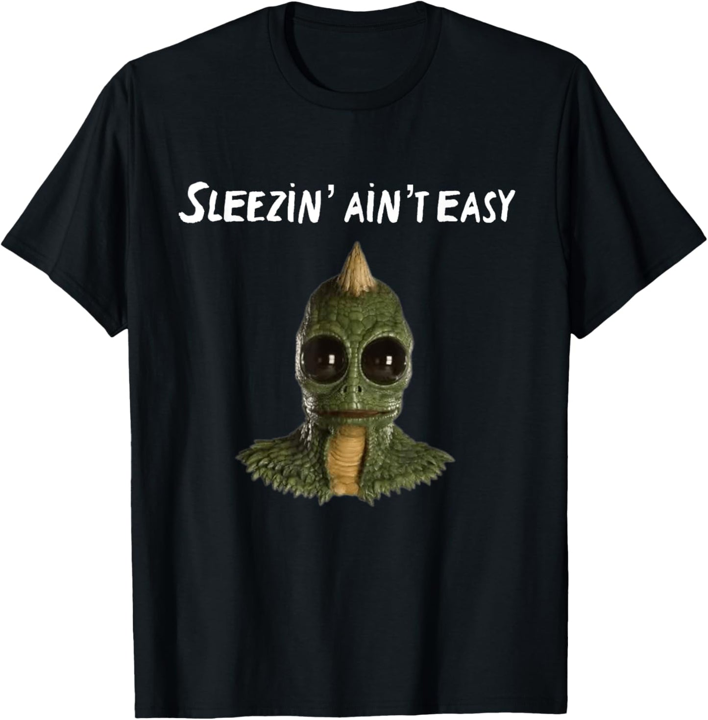 Funny Sleezin Aint Easy Lost Land T-Shirt - T-Shirt | Black
