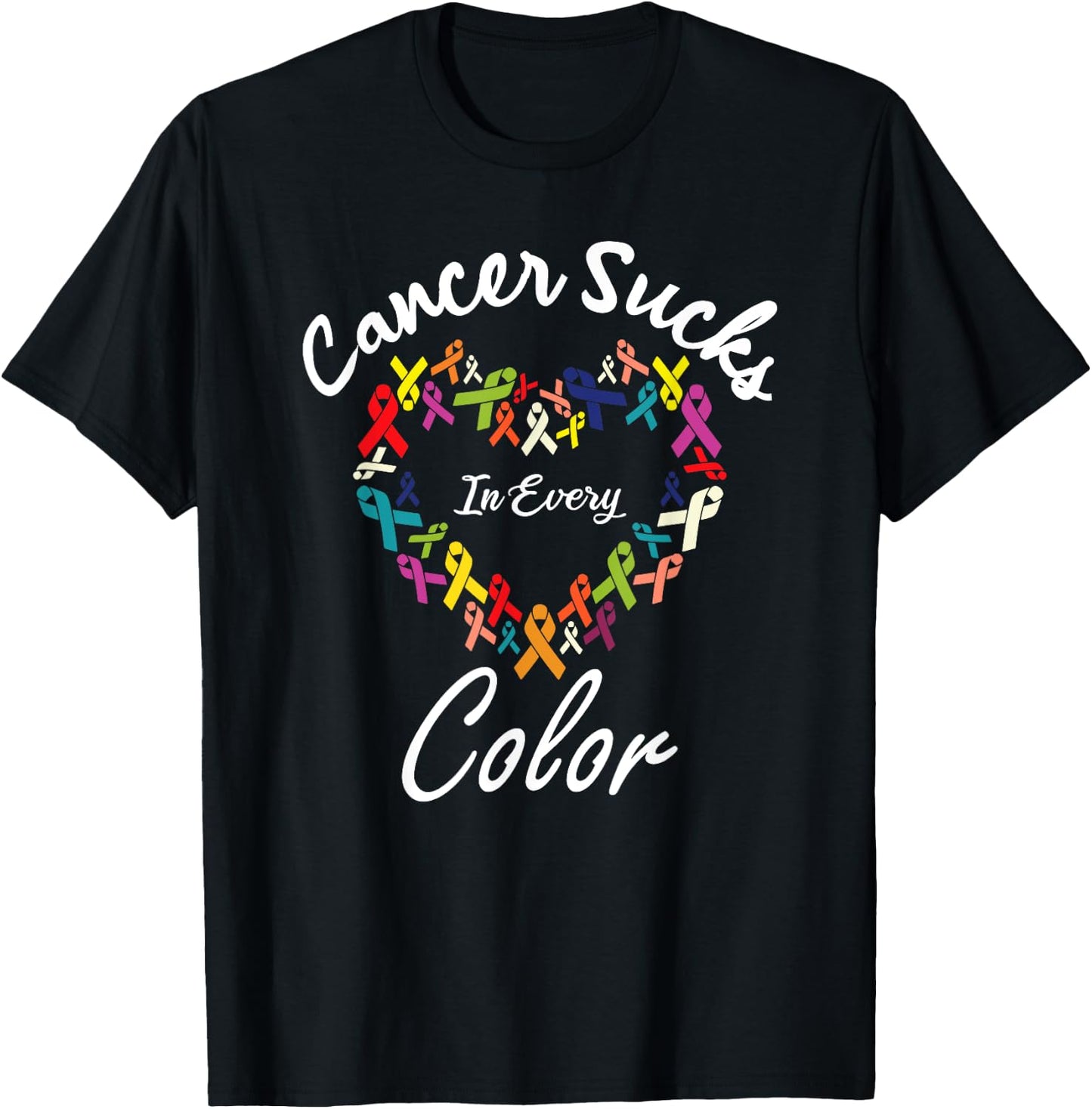 Cancer Awareness Fight Cancer - Cancer Sucks In Every Color T-Shirt - T-Shirt | Black