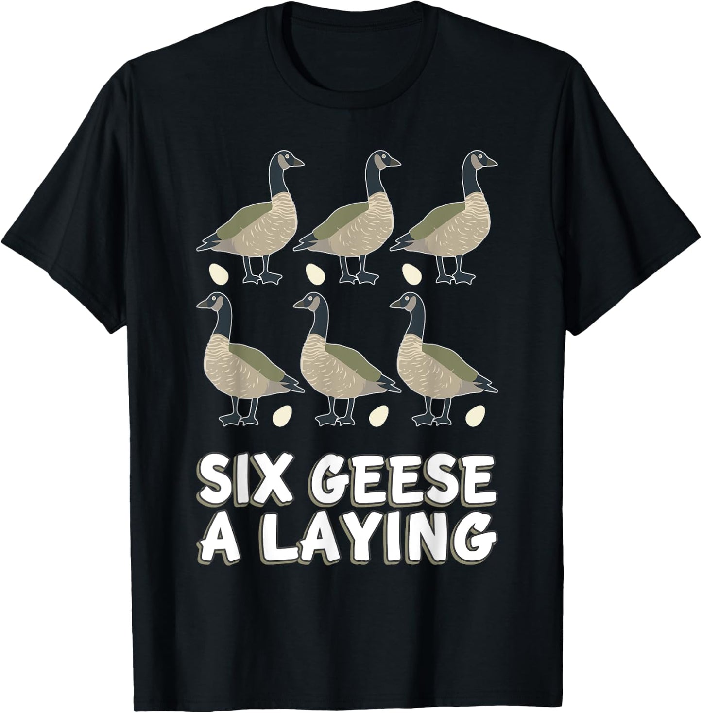 Six Geese A-Laying Song 12 Days Christmas T-Shirt - T-Shirt | Black
