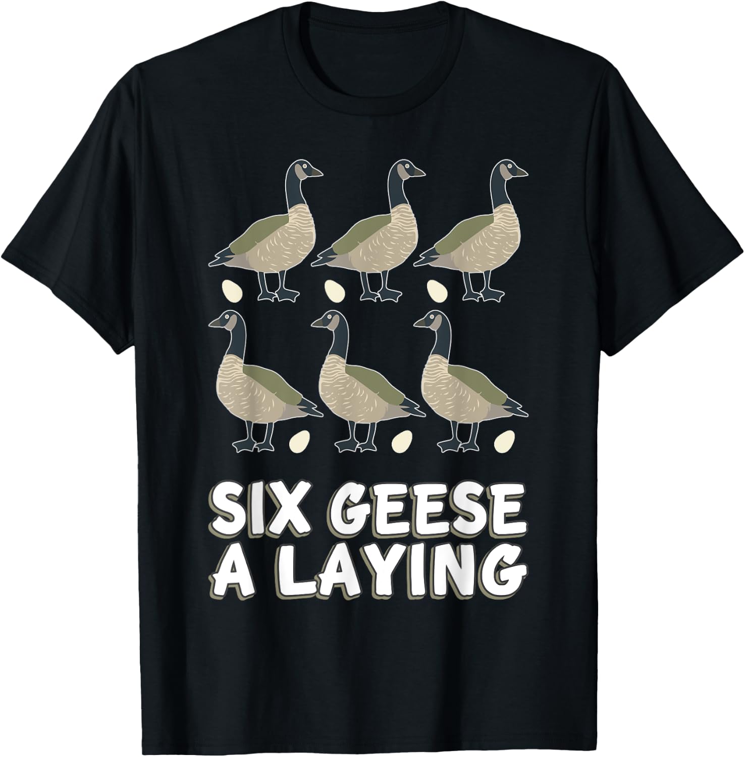 Six Geese A-Laying Song 12 Days Christmas T-Shirt - T-Shirt | Black