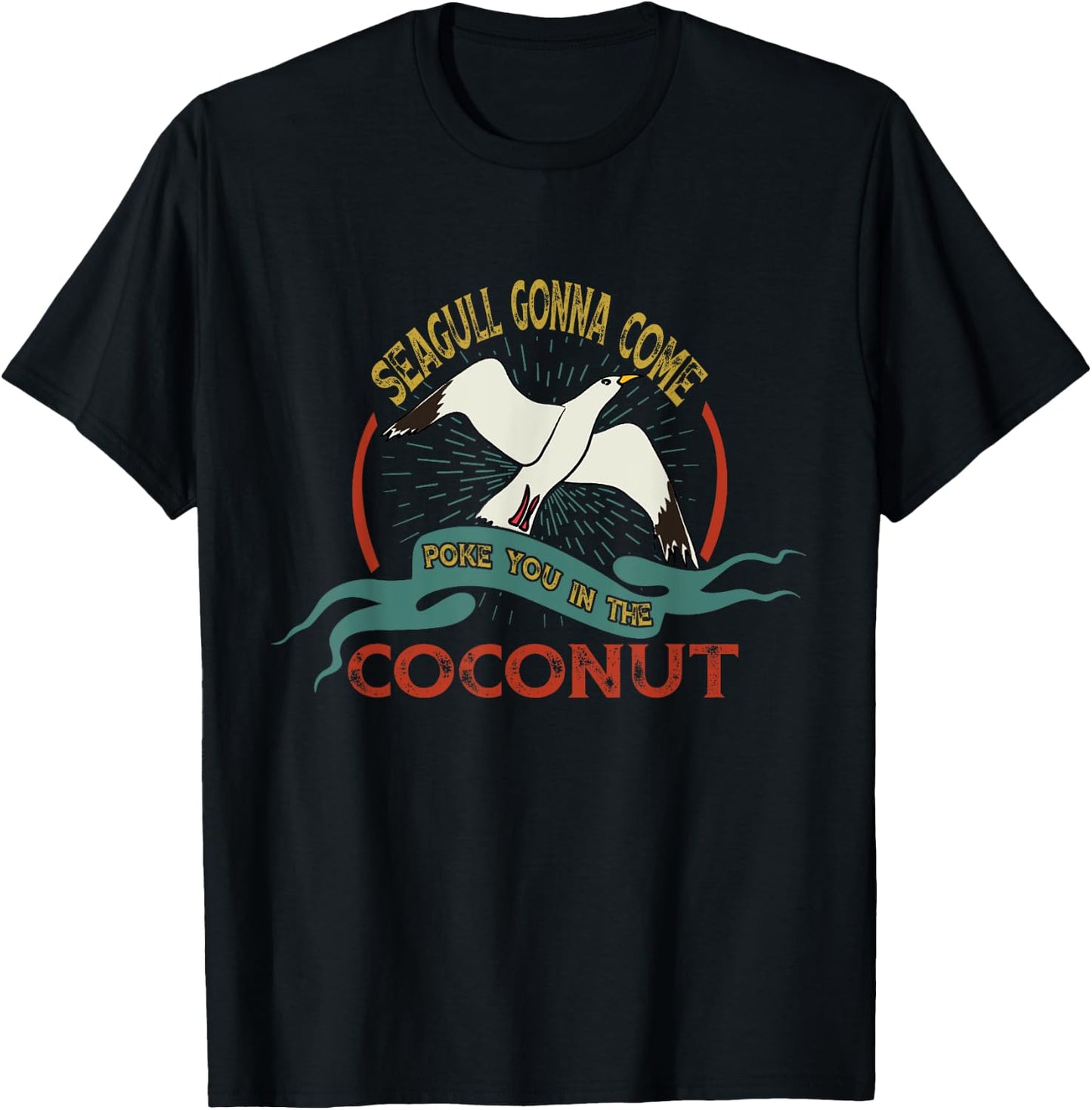 Seagulls Bird Lover Stop It Now Vintage Poke You In Coconut T-Shirt - T-Shirt | Black