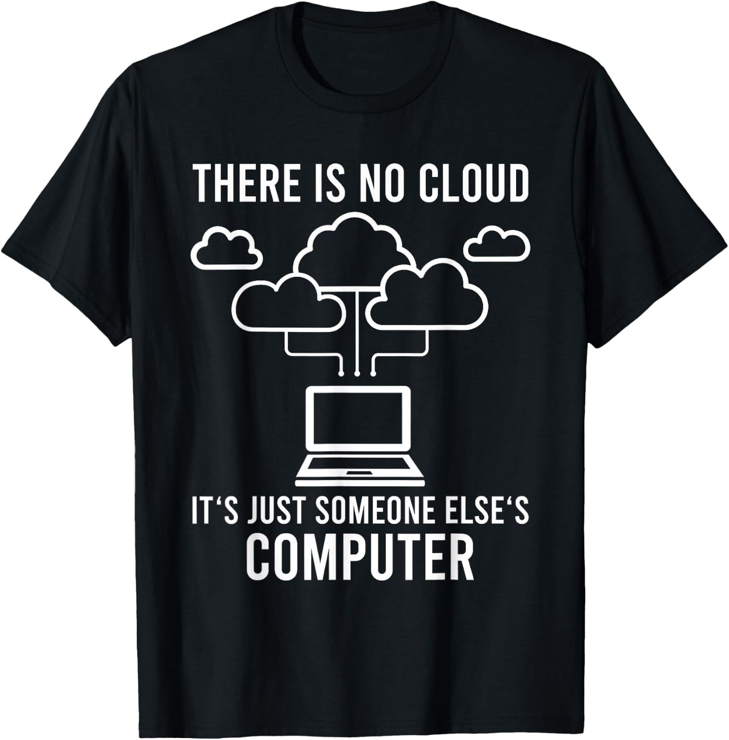 There is no cloud as cloud computer coding T-Shirt - T-Shirt | Black