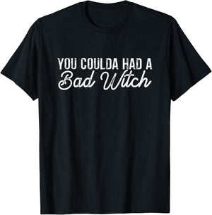 You Coulda Had A Bad Witch T-Shirt - T-Shirt | Black