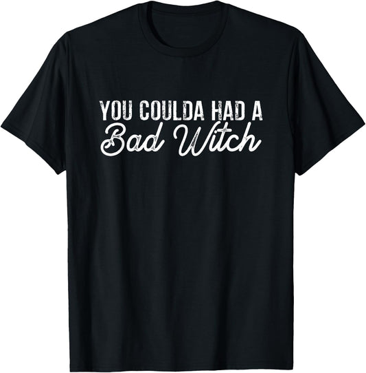 You Coulda Had A Bad Witch T-Shirt - T-Shirt | Black
