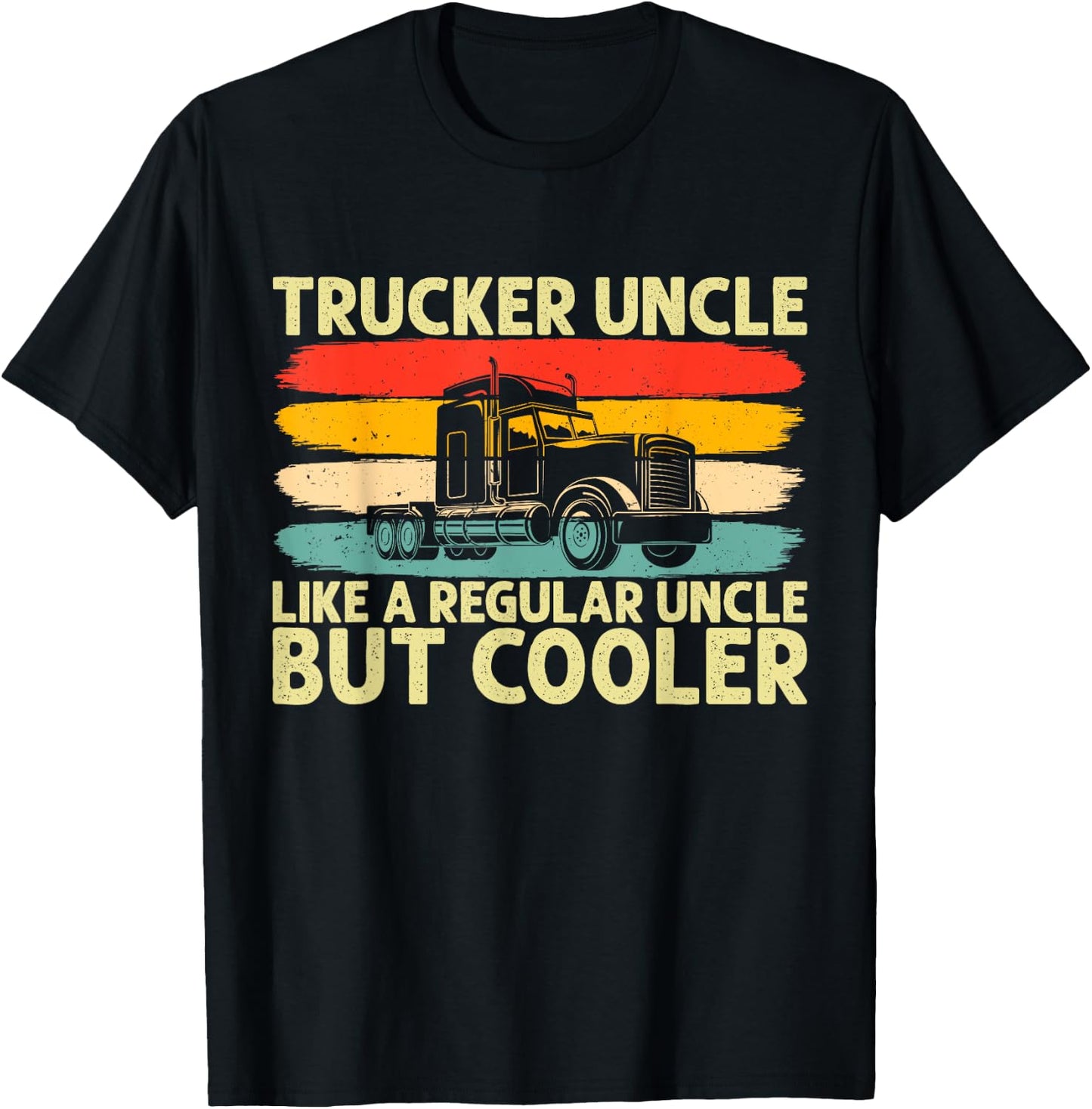 Trucker Uncle Design Truck Driver Uncle T-Shirt - T-Shirt | Black