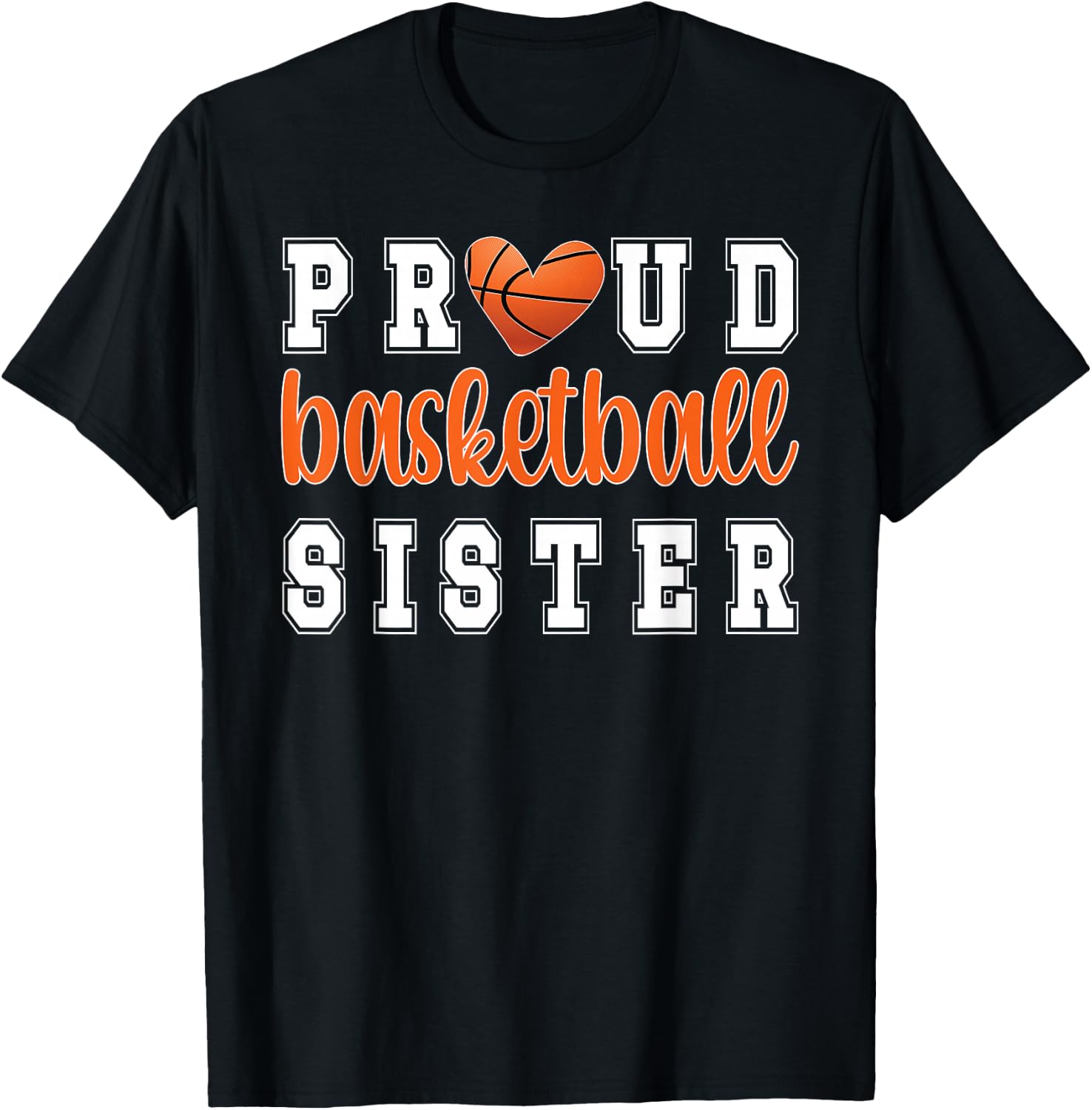 Proud Basketball Sister | Sister Of Basketball Player T-Shirt - T-Shirt | Black