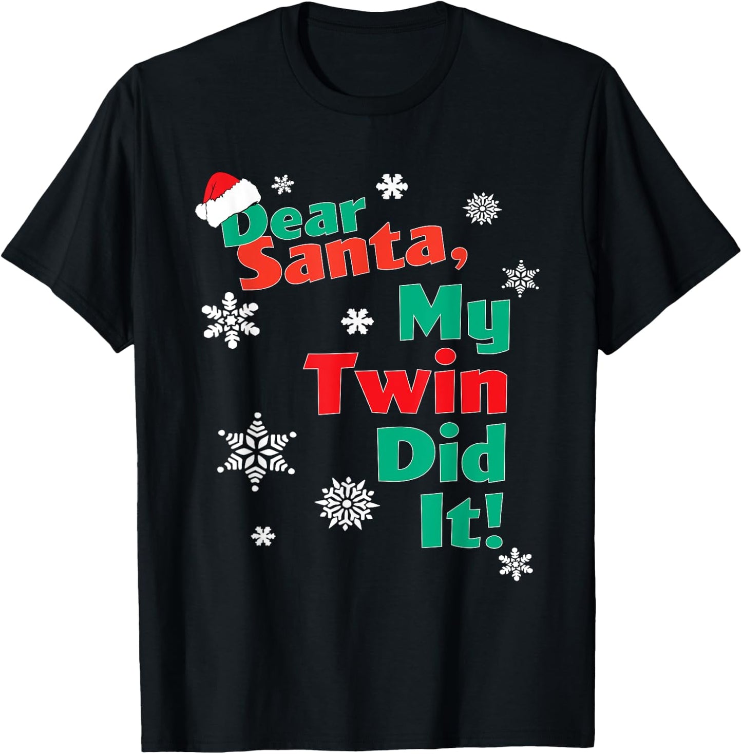 Funny Christmas Gift - Dear Santa My Twin Did It T-Shirt - T-Shirt | Black
