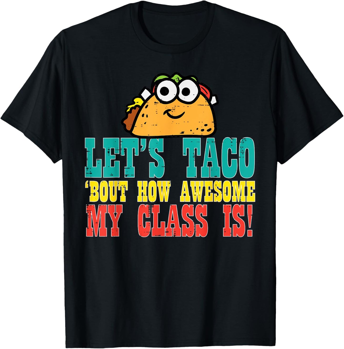 Lets Taco Bout My Awesome Class Funny Cinco De Mayo Teacher Men Women Kids T-Shirt - T-Shirt | Black