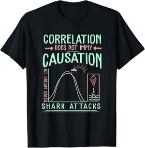 Funny Correlation Does Not Imply Causation T-Shirt - T-Shirt | Black