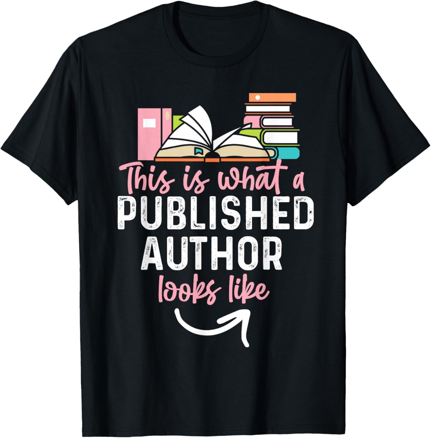 This is What A Published Author Looks Like T-Shirt - T-Shirt | Black