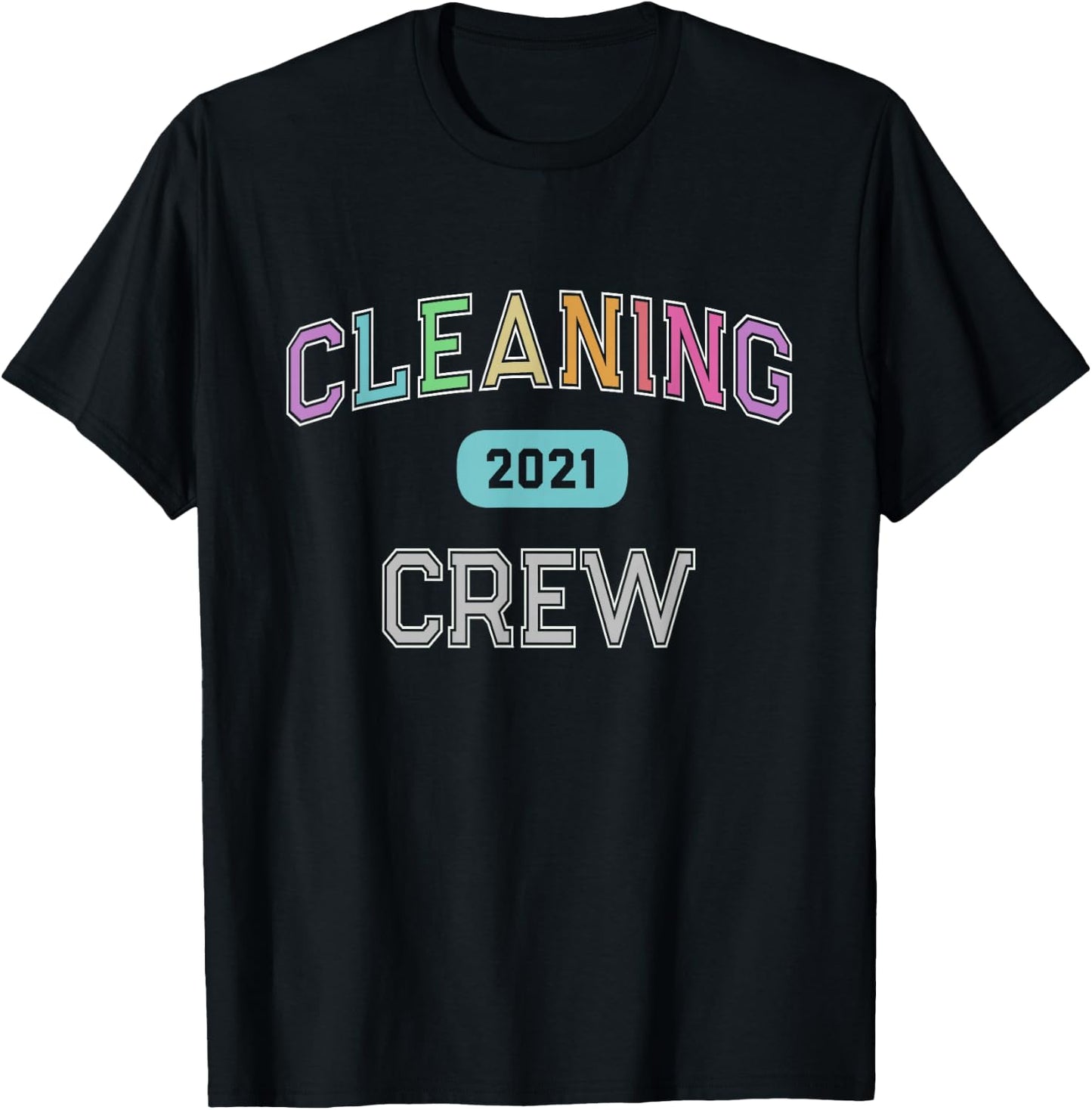 Custodian Team CLEANING CREW 2021 Clean Up Manager Cleaner T-Shirt - T-Shirt | Black