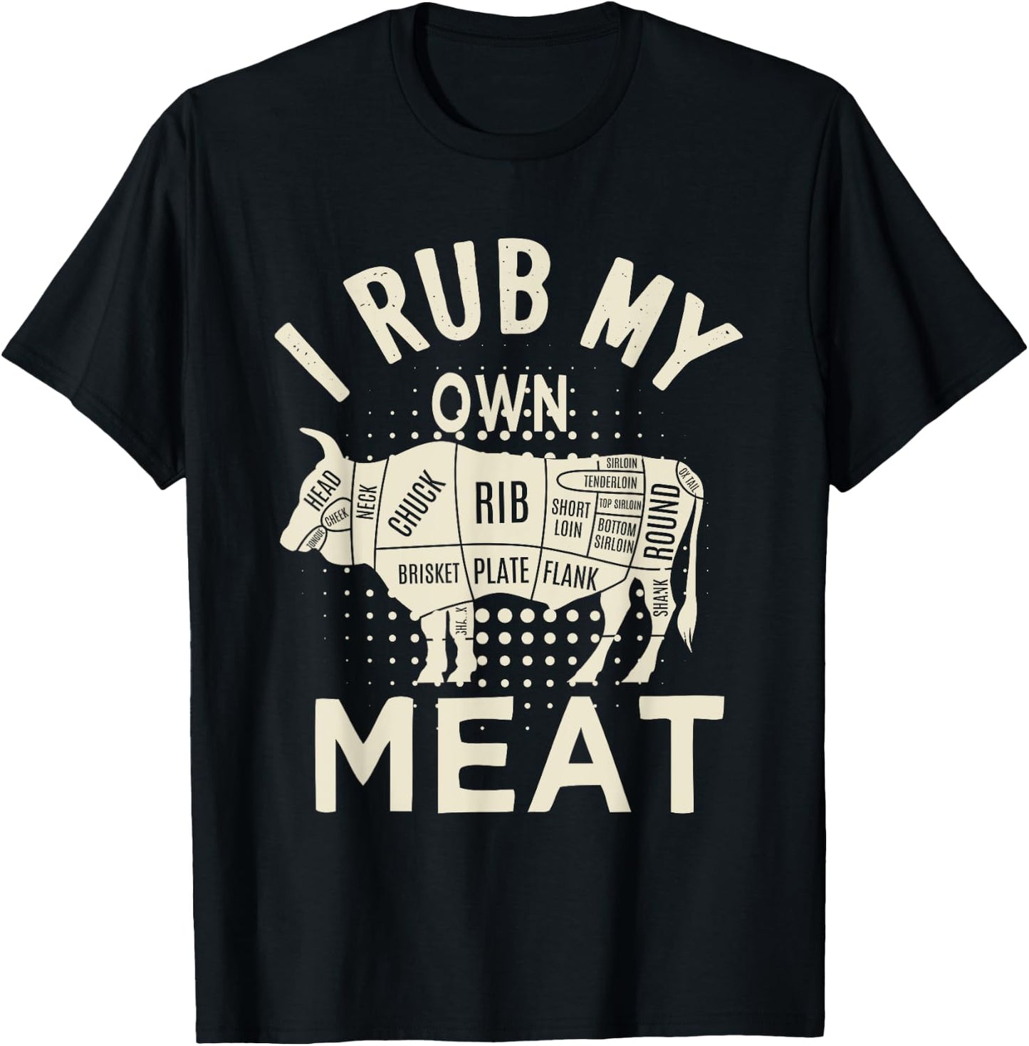 BBQ Chef, Funny Quote For Hawaiian Cookers I Rub My Own Meat T-Shirt - T-Shirt | Black