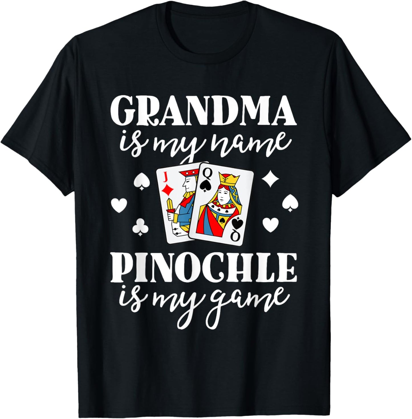 Pinochle Grandma Is My Name Pinochle Is My Game Shirt T-Shirt - T-Shirt | Black