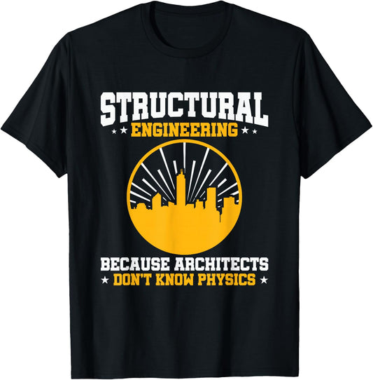 Structural Engineer Shirts and Gifts Men's Black Cotton 65% Polyester 35% Classic Fit Short Sleeve Small Funny Physics Graduation T-Shirt - T-Shirt | Black