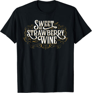 Sweet as Strawberry Wine Country T-Shirt - T-Shirt | Black