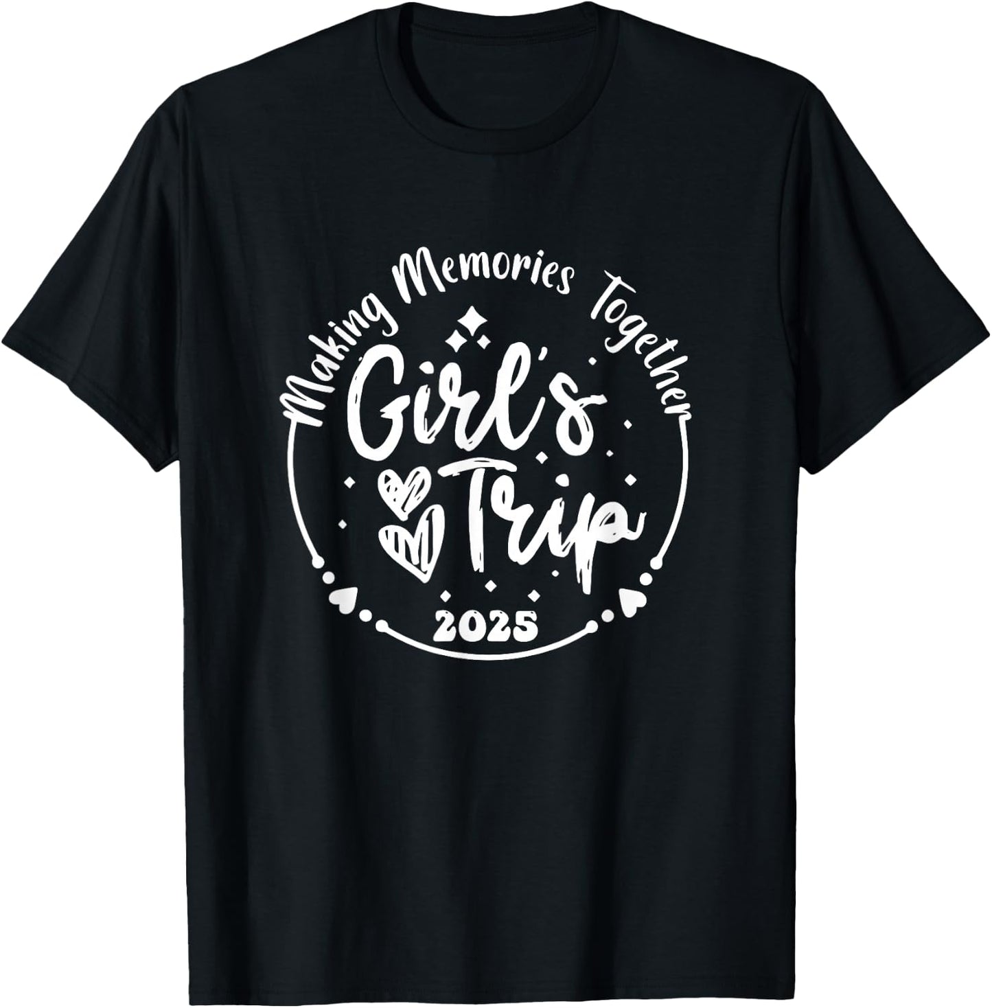 Making Memories Together Funny Girls Trip 2025 Vintage T-Shirt - T-Shirt | Black