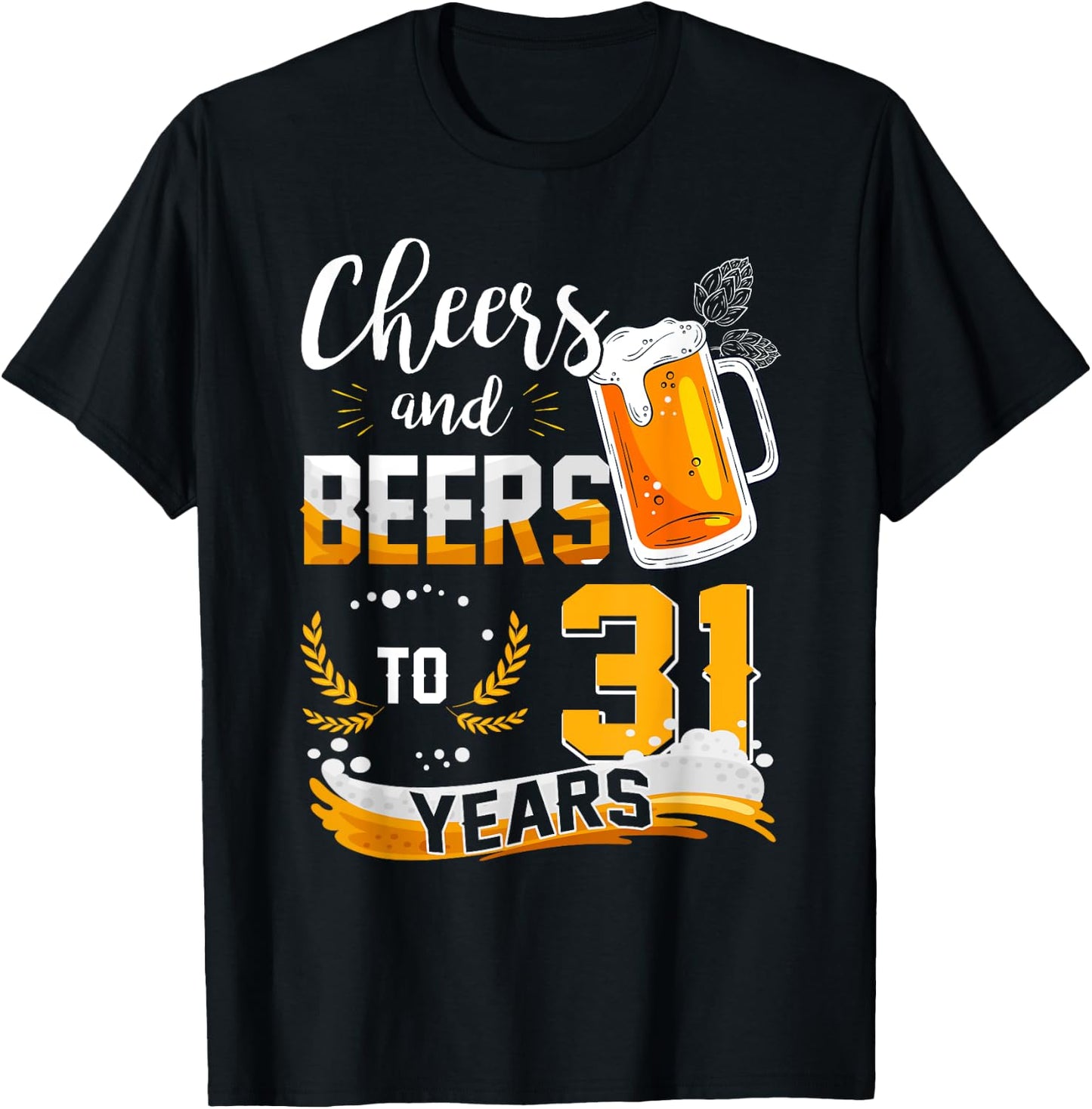 31st Birthday Cheers And Beers To 31 Years Born In 1992 T-Shirt - T-Shirt | Black