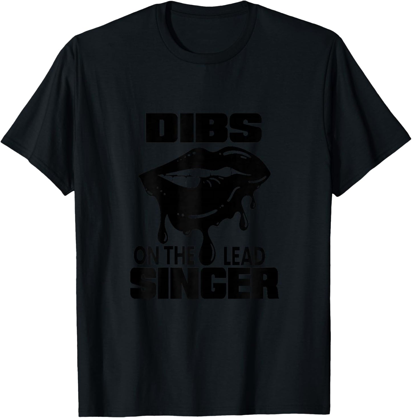 Dibs On The Lead Singer Live Band T-Shirt - T-Shirt | Black