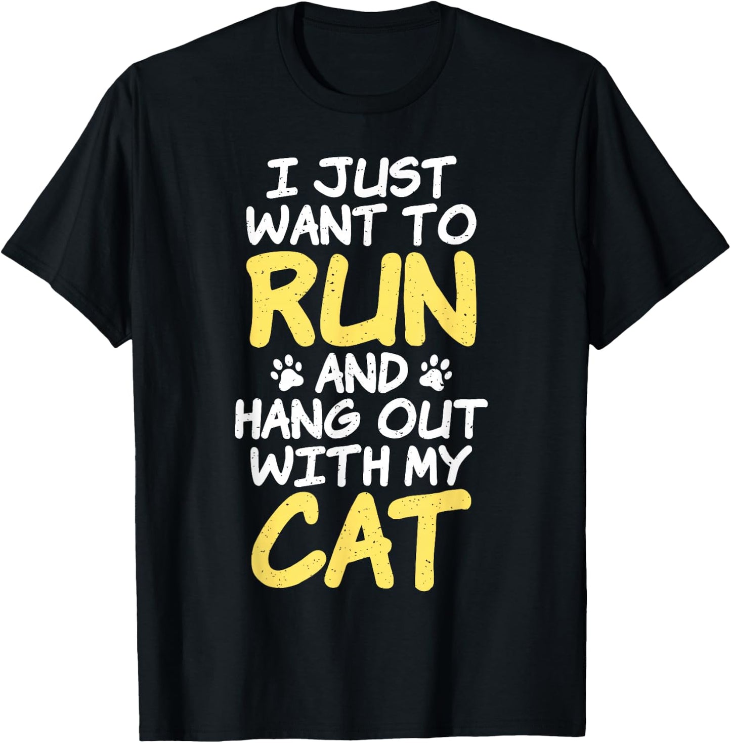 I just want to run and Hang out with my Cat Marathon Runner T-Shirt - T-Shirt | Black