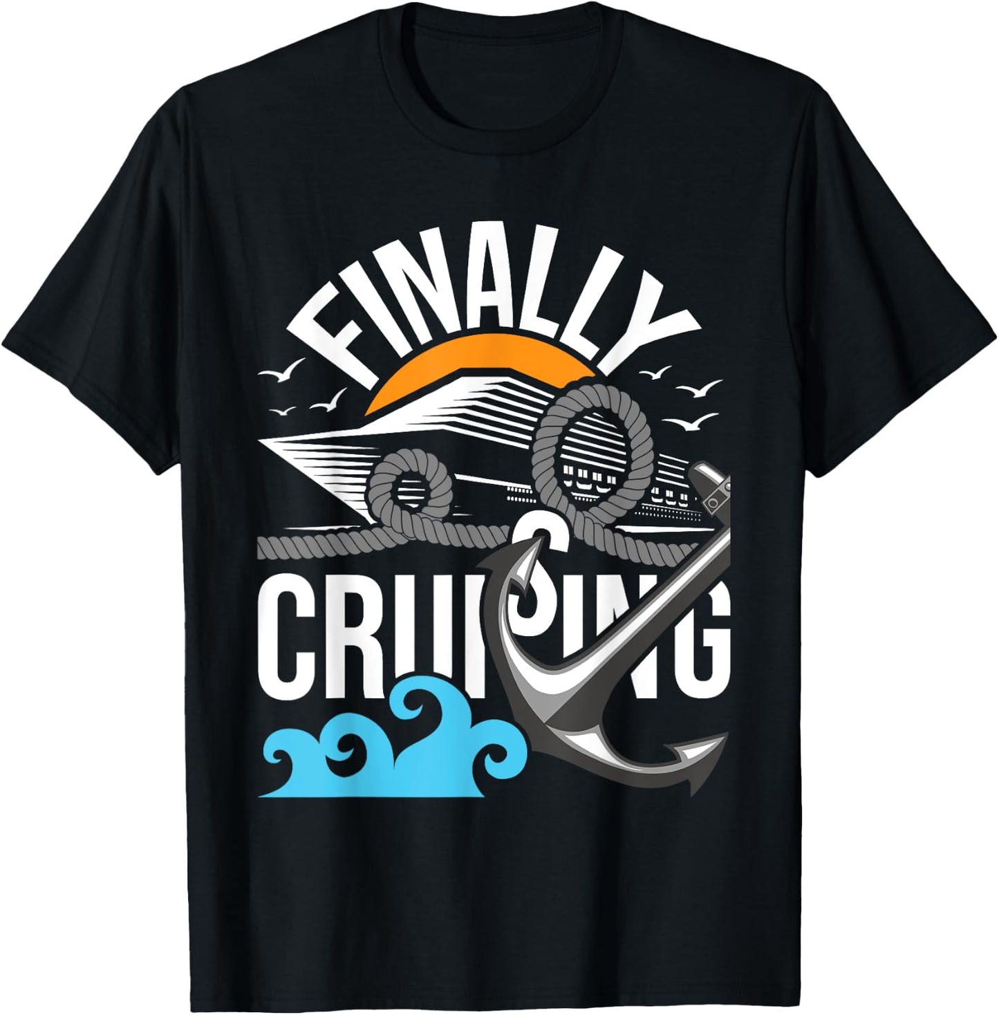Finally Cruising - Cruise Ship Cruising Lover Cruiser T-Shirt - T-Shirt | Black