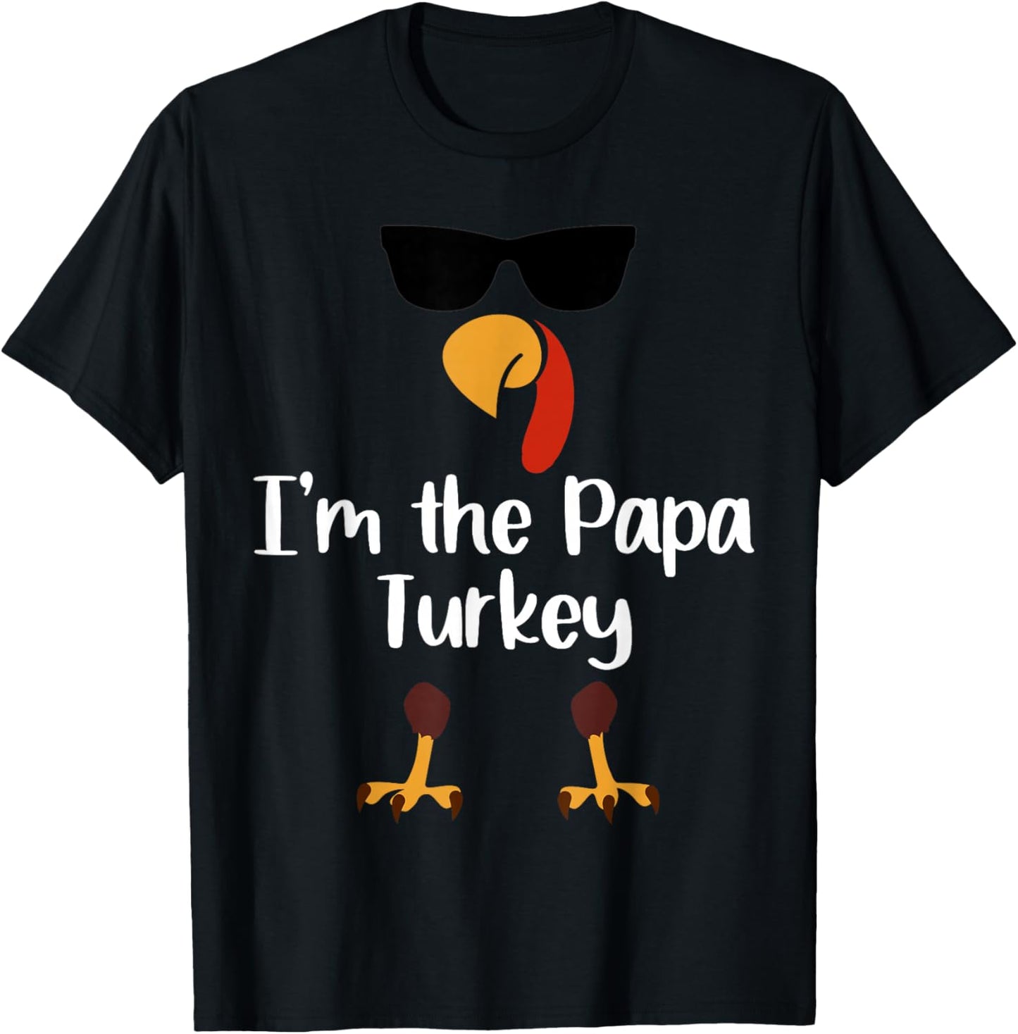 I'm the Papa Turkey Thanksgiving Day Gift Father Leg Day T-Shirt - T-Shirt | Black