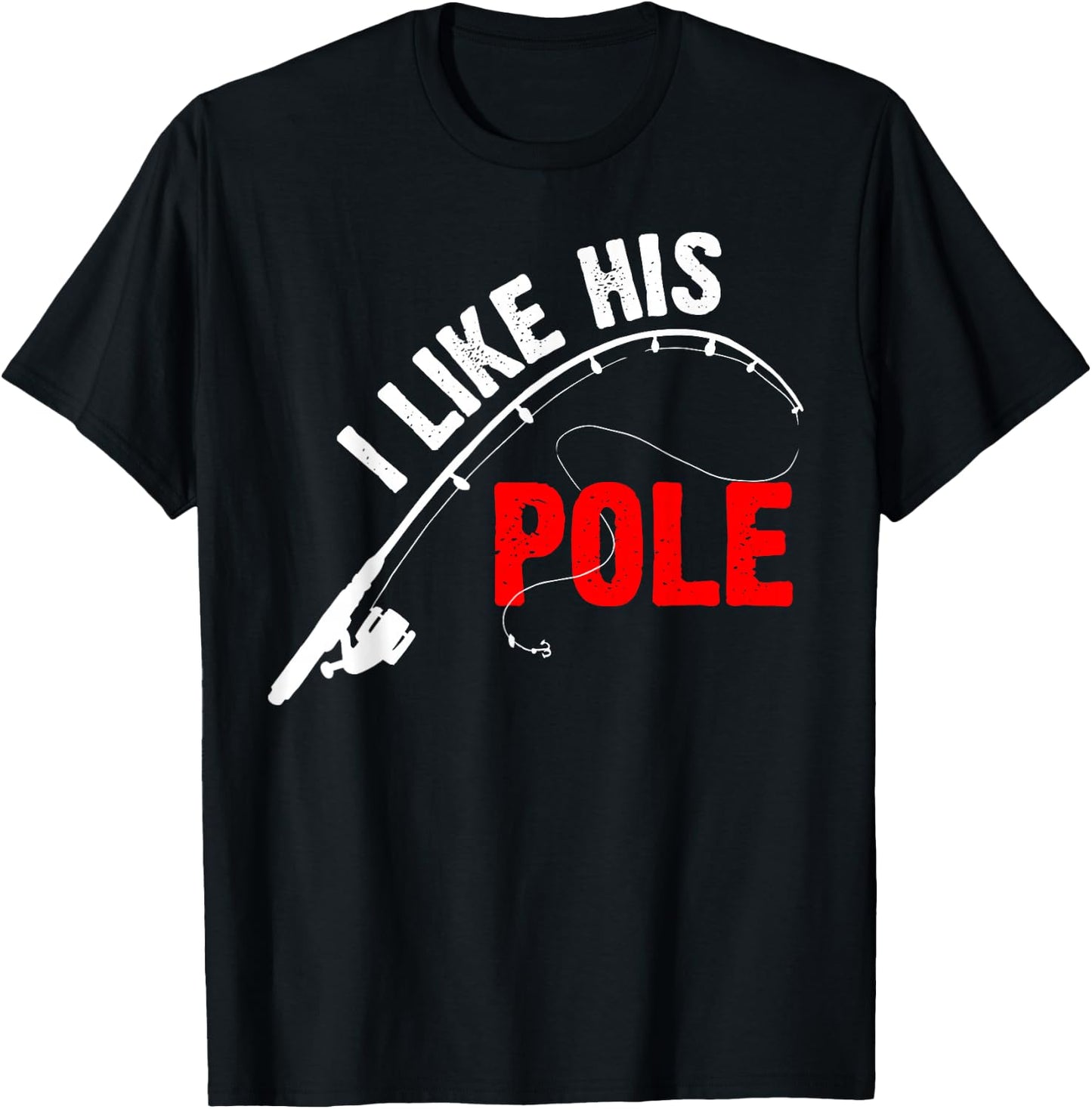 Women's I Like His Pole Funny Fishing Couples T-Shirt - T-Shirt | Black