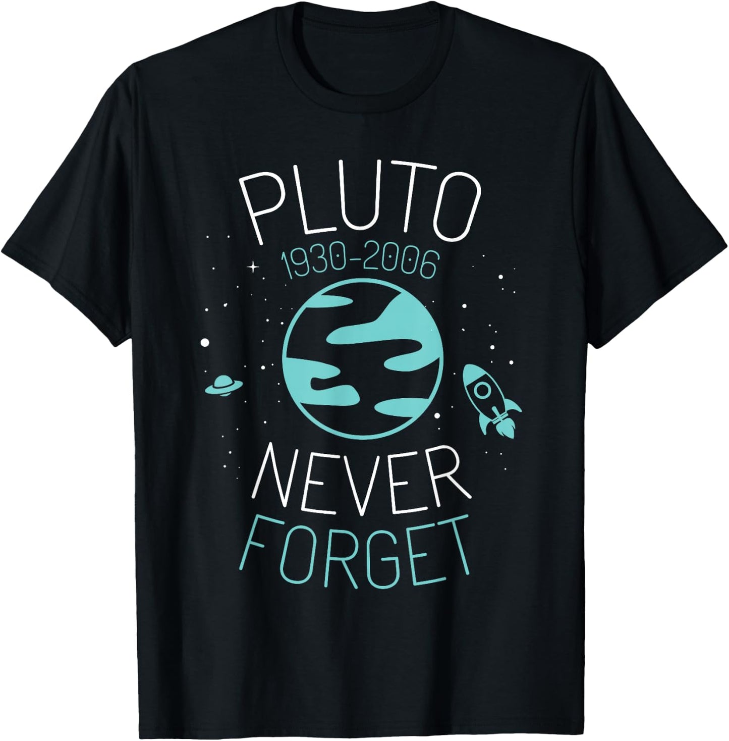 Pluto Never Forget Shirt Astronomy Science Space Geek T-Shirt - T-Shirt | Black