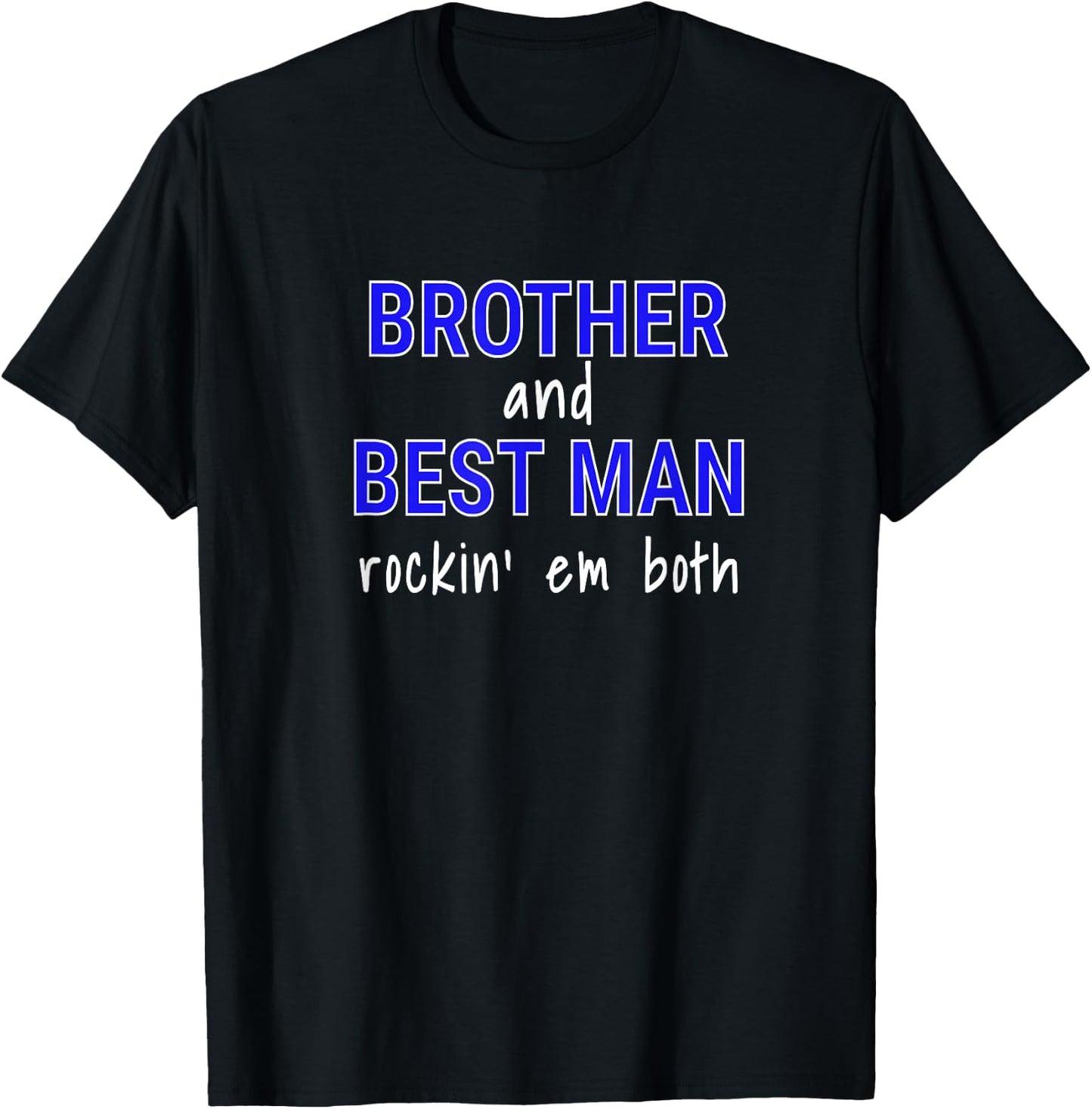 Brother of Groom and Best Man Funny T-Shirt - T-Shirt | Black
