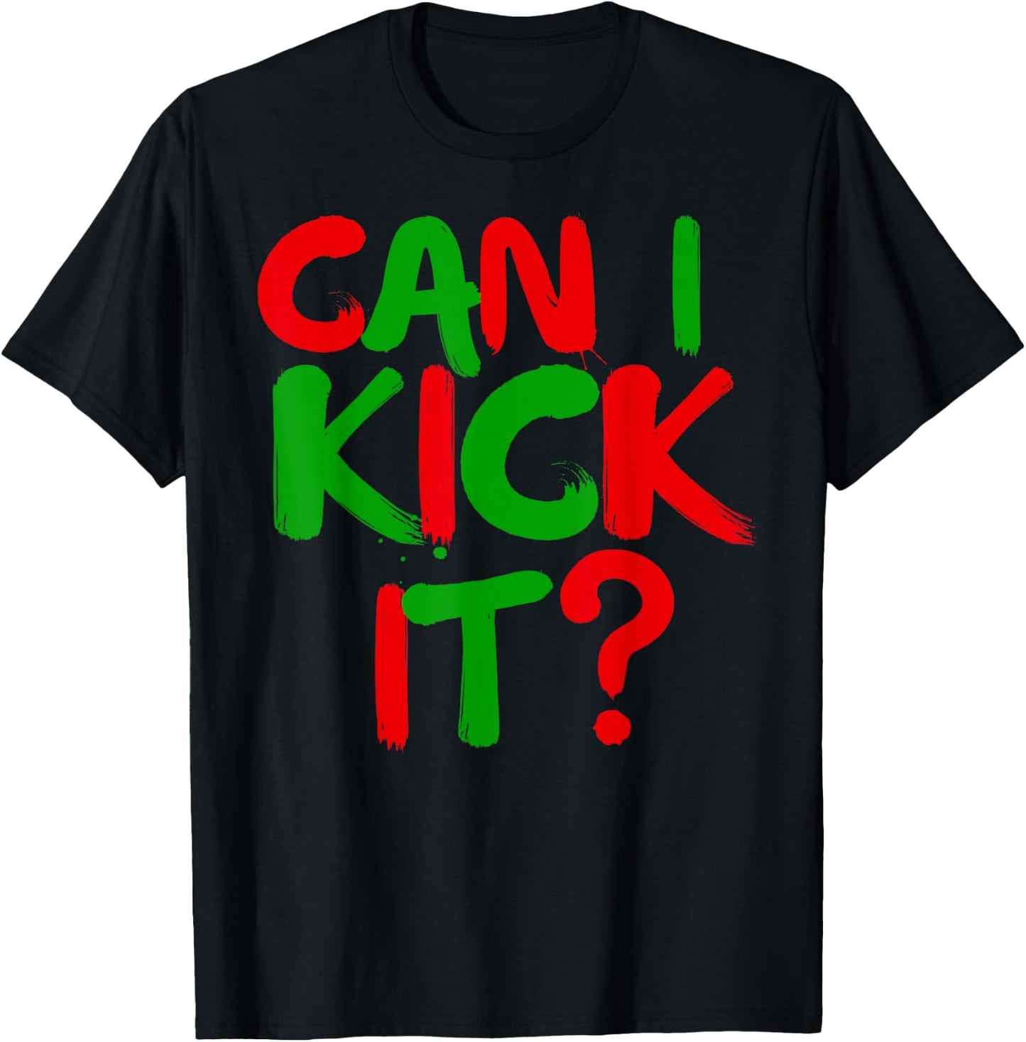 Can I Kick it Novelty Hip Hop Can I Kick it T-Shirt - T-Shirt | Black