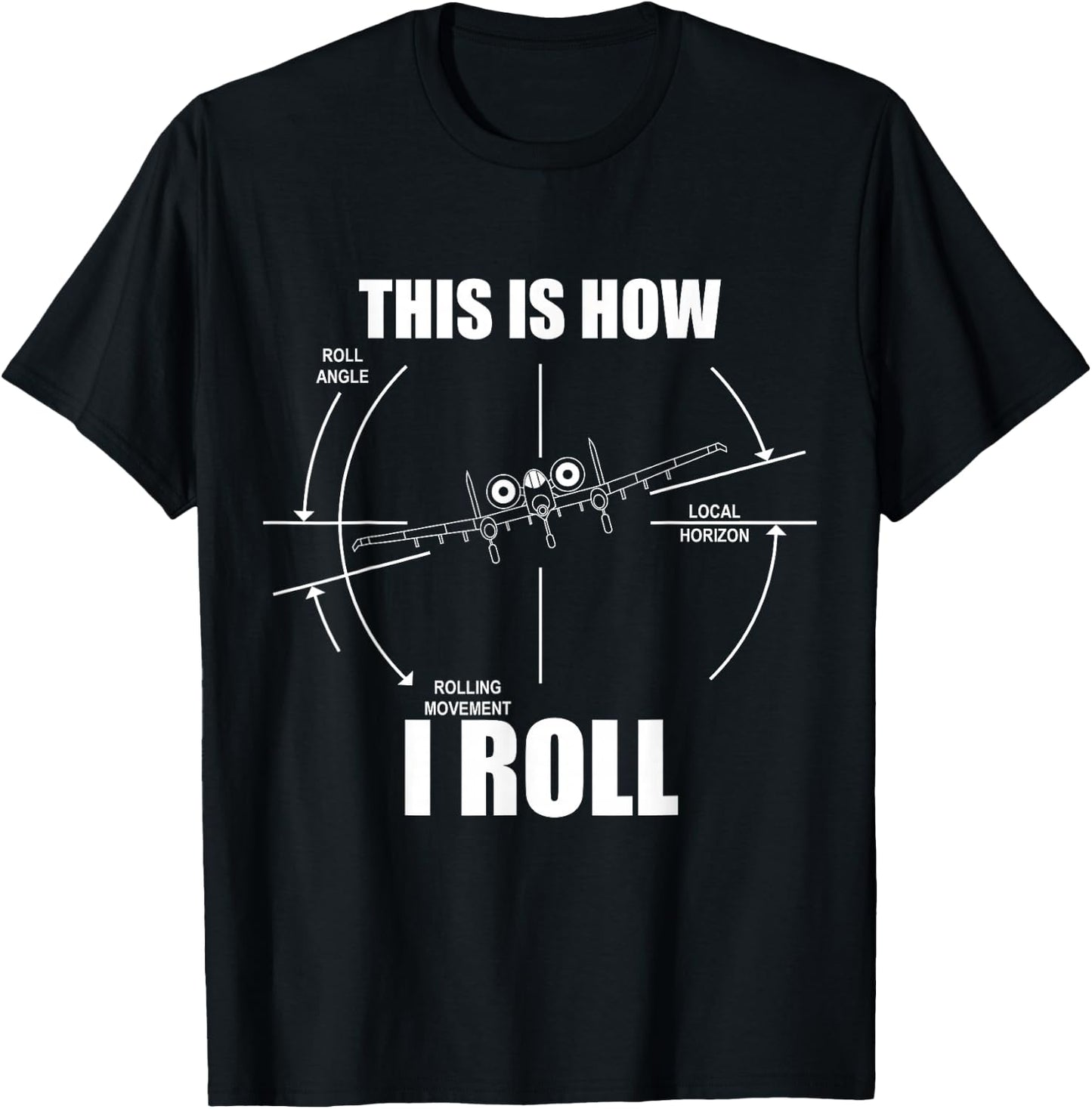 This Is How I Roll A10 Warthog Roll Gauge Indicator Aviator T-Shirt - T-Shirt | Black