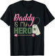 Daddy is My Hero! Armed Forces Military Hero T-Shirt - T-Shirt | Black