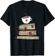 Tea Cup Book Lovers Gifts Book Shirt Cute Book Reader Shirts T-Shirt - T-Shirt | Black