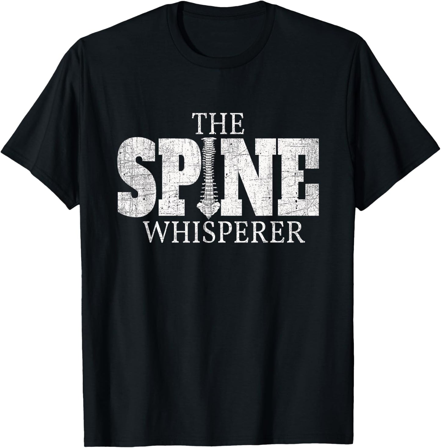 The Spine Whisperer Funny Chiropractor Orthopedic T Shirt T-Shirt - T-Shirt | Black